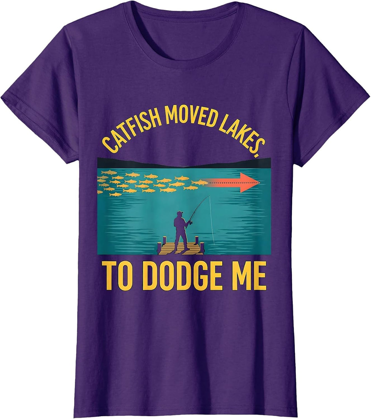 Women's Catfish Moved Lakes To Dodge Me Funny Fishing Dad Gift T-Shirt - Purple