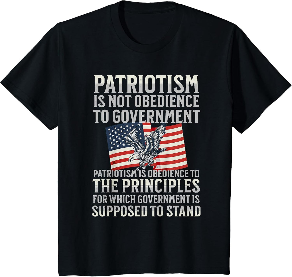 Patriotism is Not Obedience to Government Patriotic Saying T-Shirt - Black