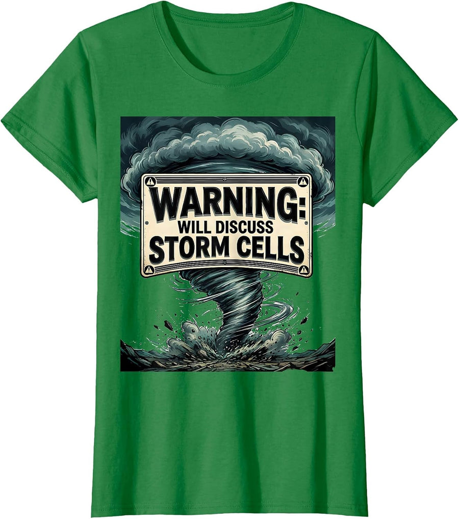 Women's Warning Will Discuss Storm Cells Funny Tornado Chaser T-Shirt - Kelly Green