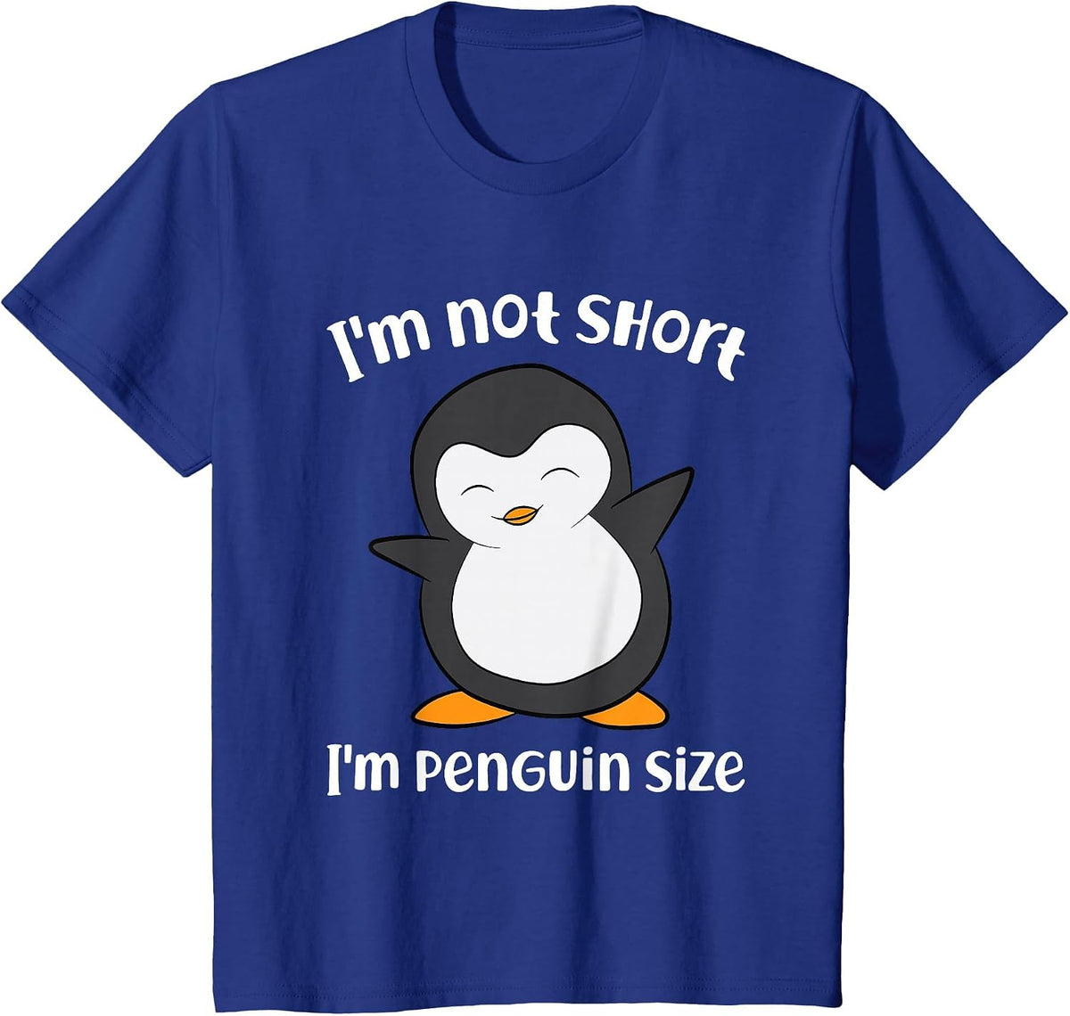 Funny Penguin I'm Not Short I'm Small Like A Penguin T-Shirt - Royal Blue
