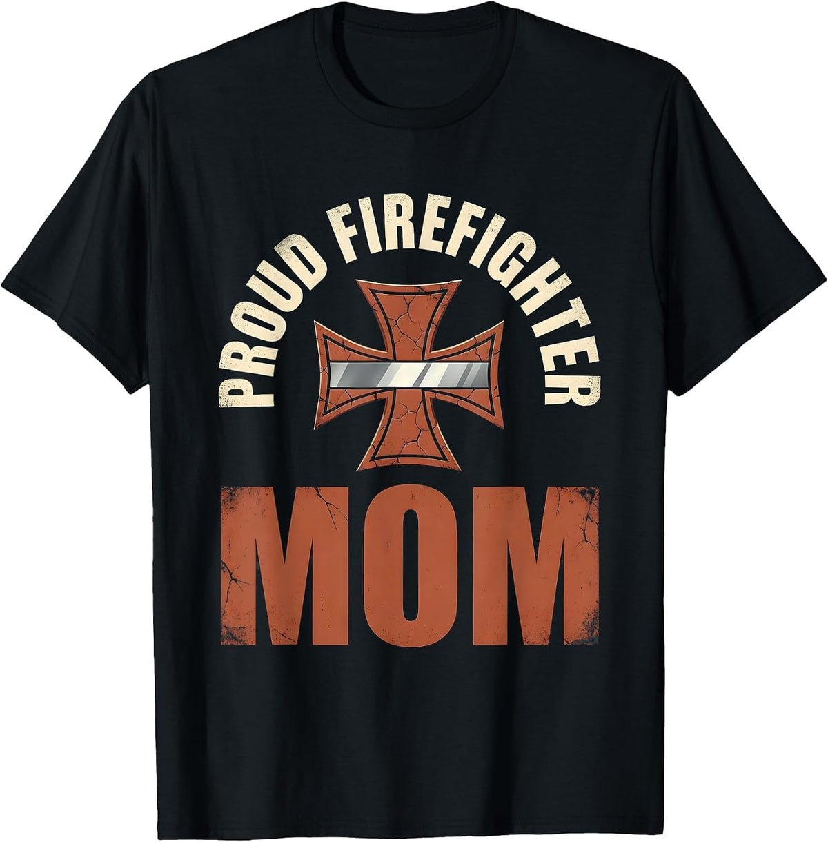 Men's Proud Firefighter Mom Distressed Thin Red Line Maltese Cross T-Shirt - Black