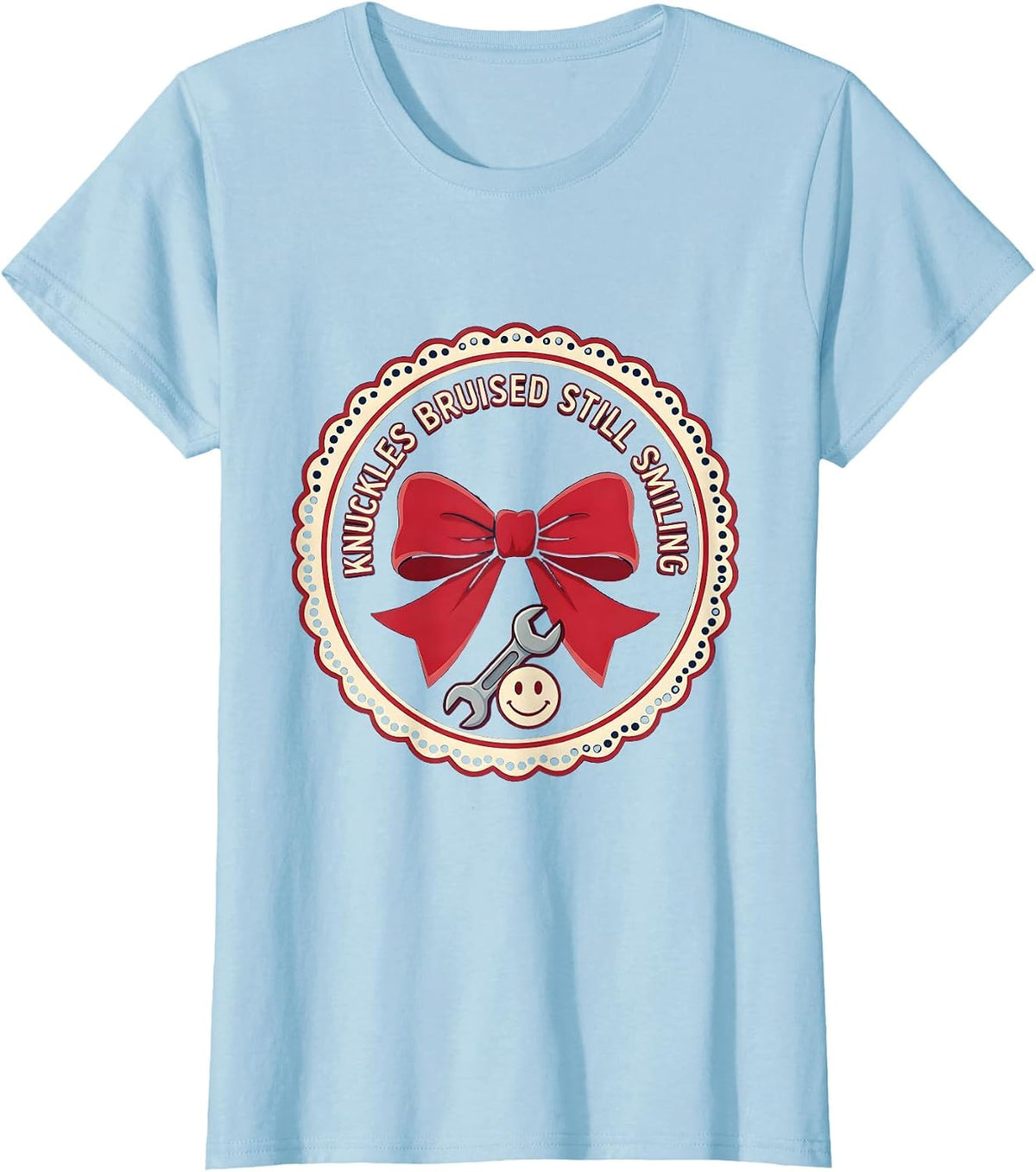 Women's Knuckles Bruised Still Smiling Mechanic Design T-Shirt - Baby Blue