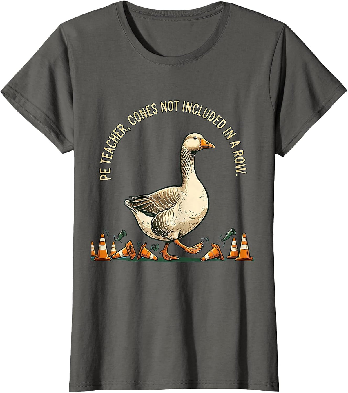 Women's PE Teacher Cones Not Included In A Row Funny Teacher T-Shirt - Asphalt Grey