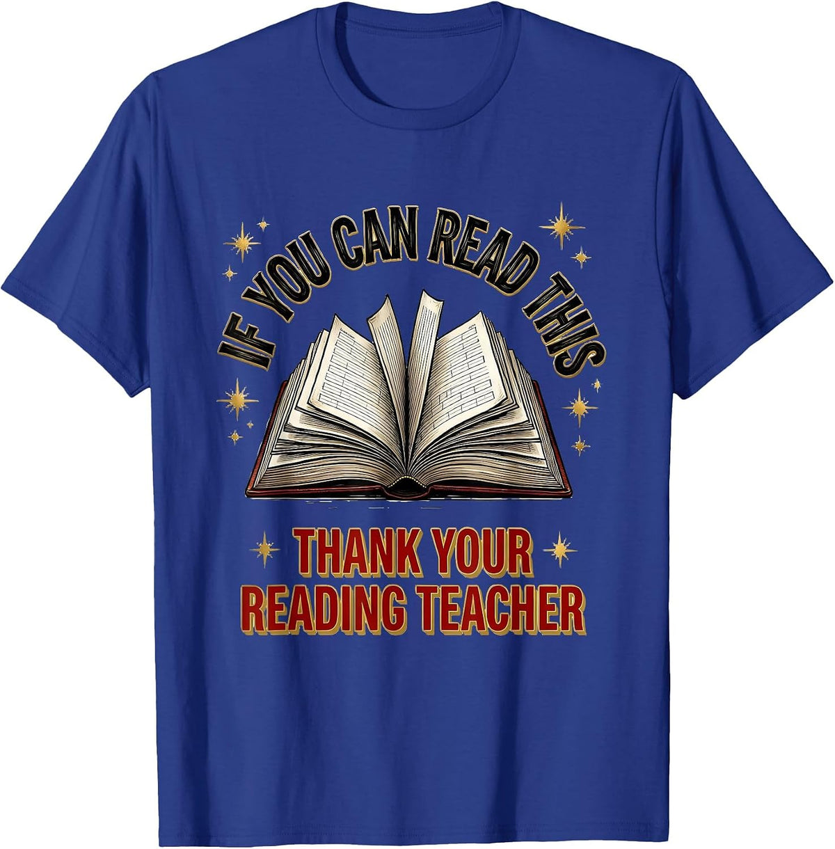 Men's If You Can Read This Thank Your Reading Teacher Funny T-Shirt - Royal Blue