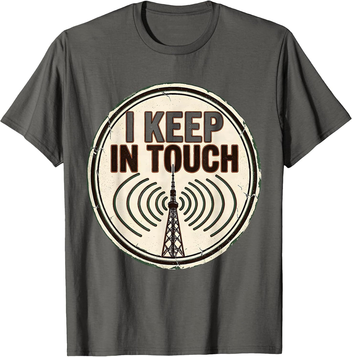 Men's I Keep In Touch Vintage Ham Radio Operator Humor Gift T-Shirt - Asphalt Grey