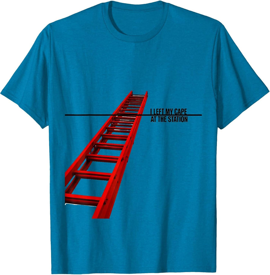 I Left My Cape At The Station Funny Firefighter Humor T-Shirt - Sapphire Blue