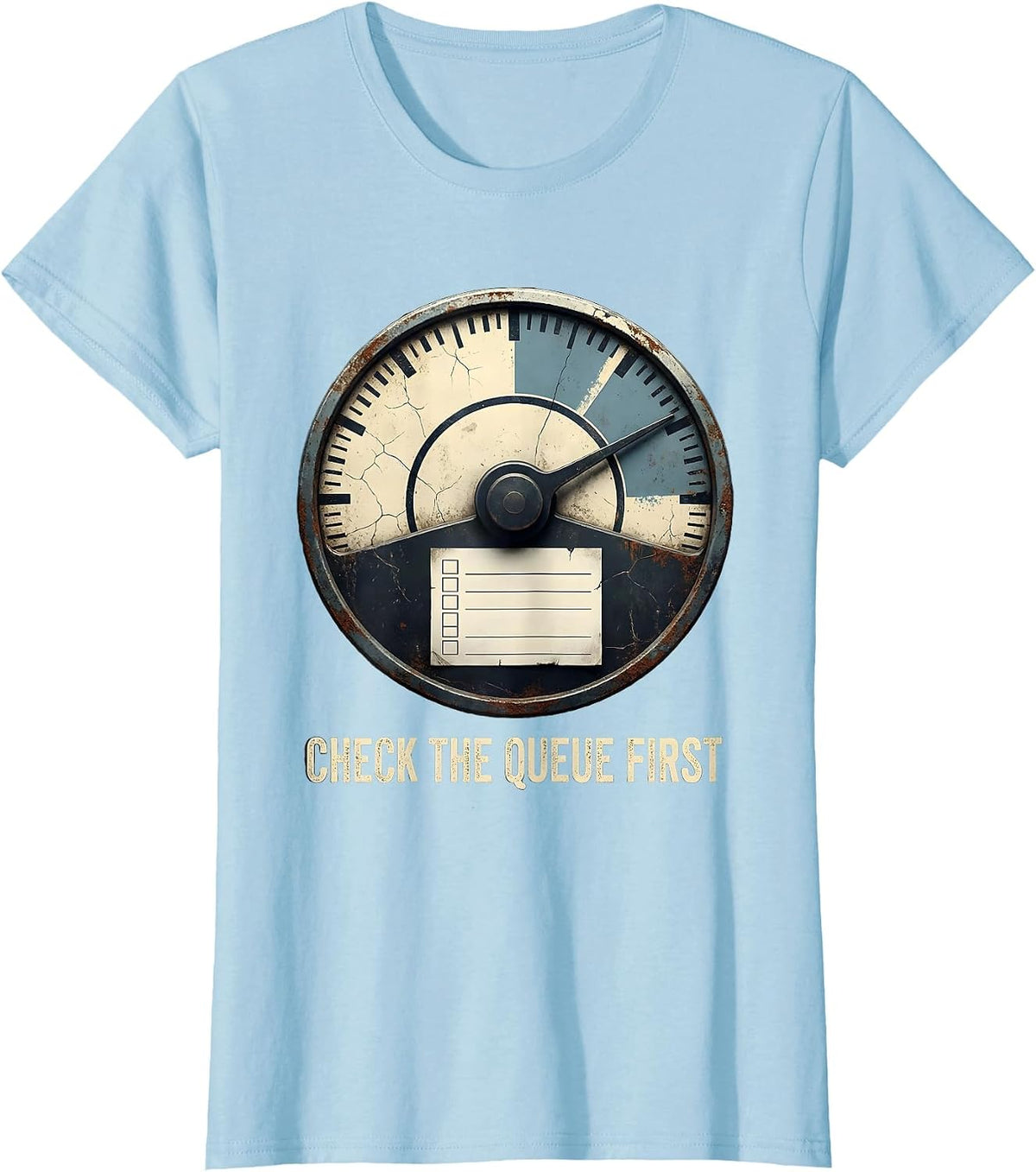 Check The Queue First Distressed IT Support Programmer T-Shirt - Baby Blue