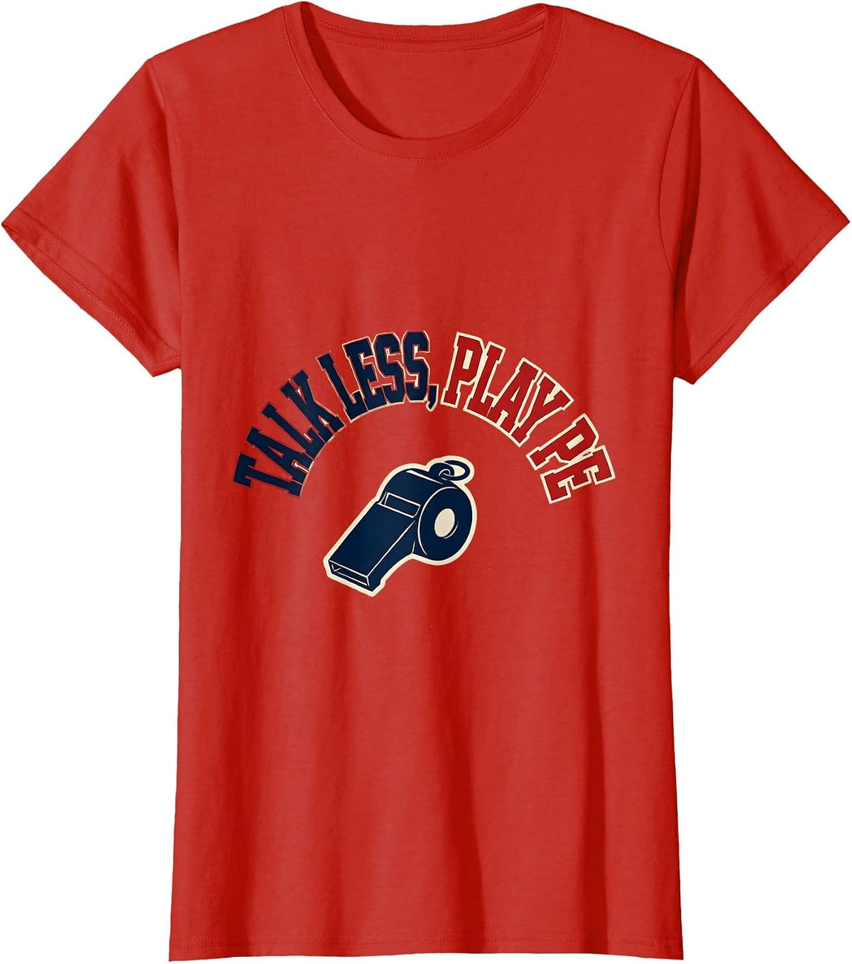 Women's Talk Less, Play PE Sports Teacher Back To School T-Shirt - Red