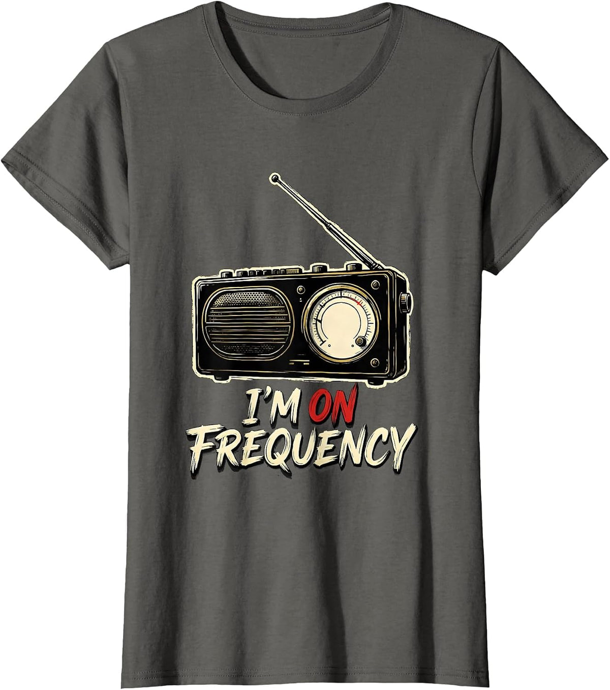 Women's I'm On Frequency Ham Radio Operator Hobbyist Humor T-Shirt - Asphalt Grey