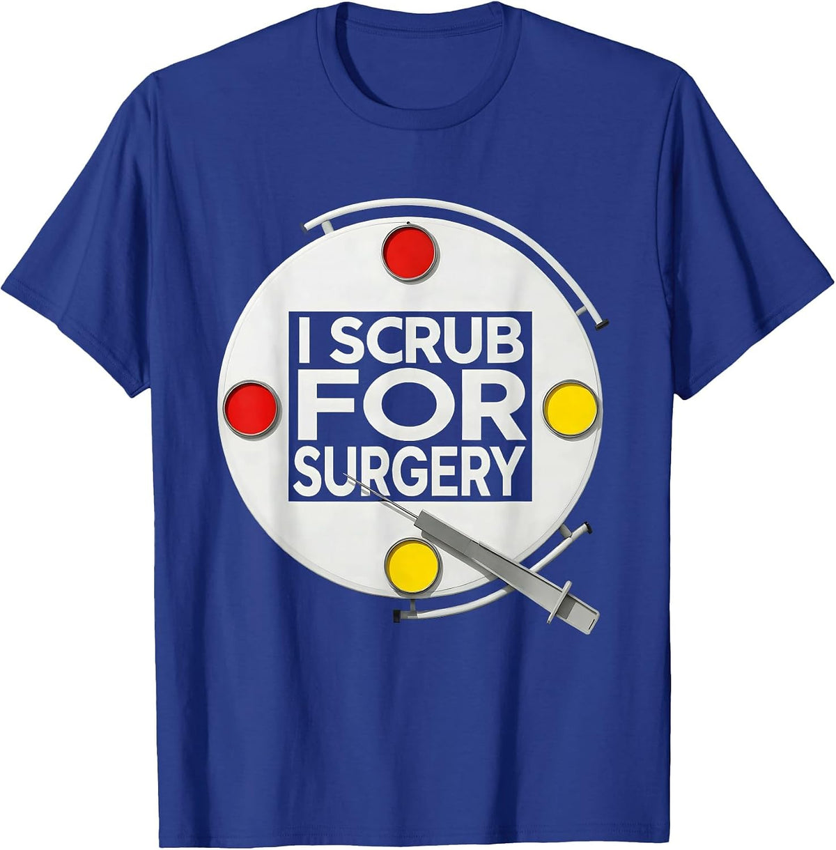 Men's I Scrub For Surgery Funny Surgical Tech Scrub Tech Humor T-Shirt - Royal Blue