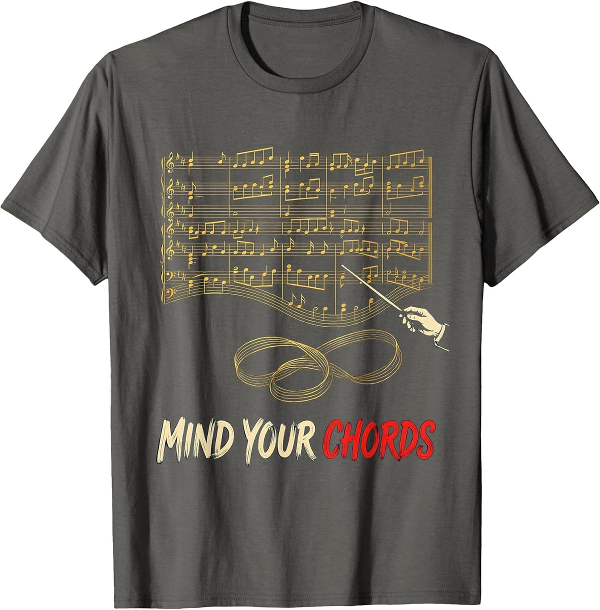 Mind Your Chords Funny Music Teacher Gift Band Humor T-Shirt - Asphalt Grey
