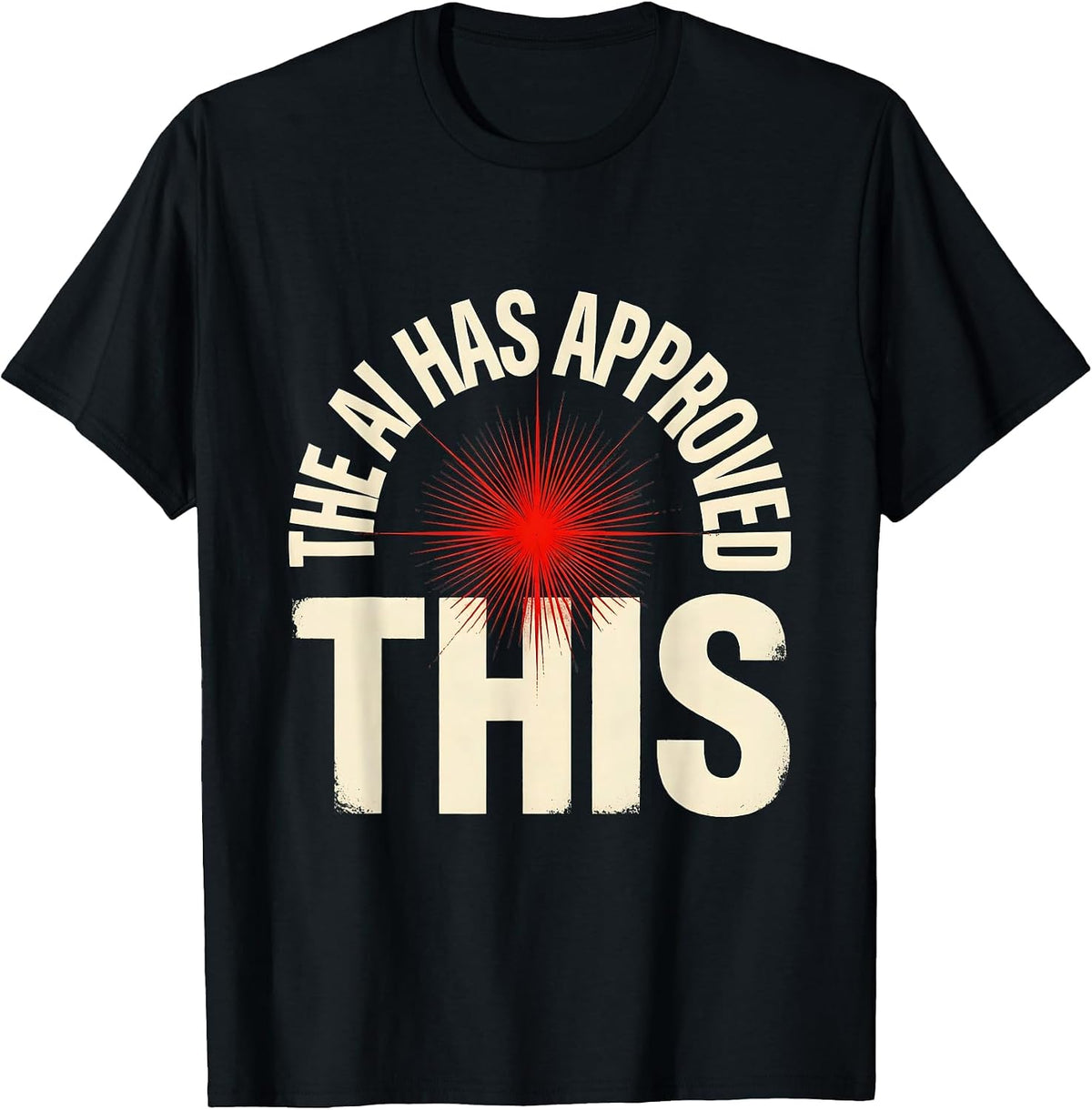 Men's The AI Has Approved This Funny AI Culture Tech Worker Humor T-Shirt - Black