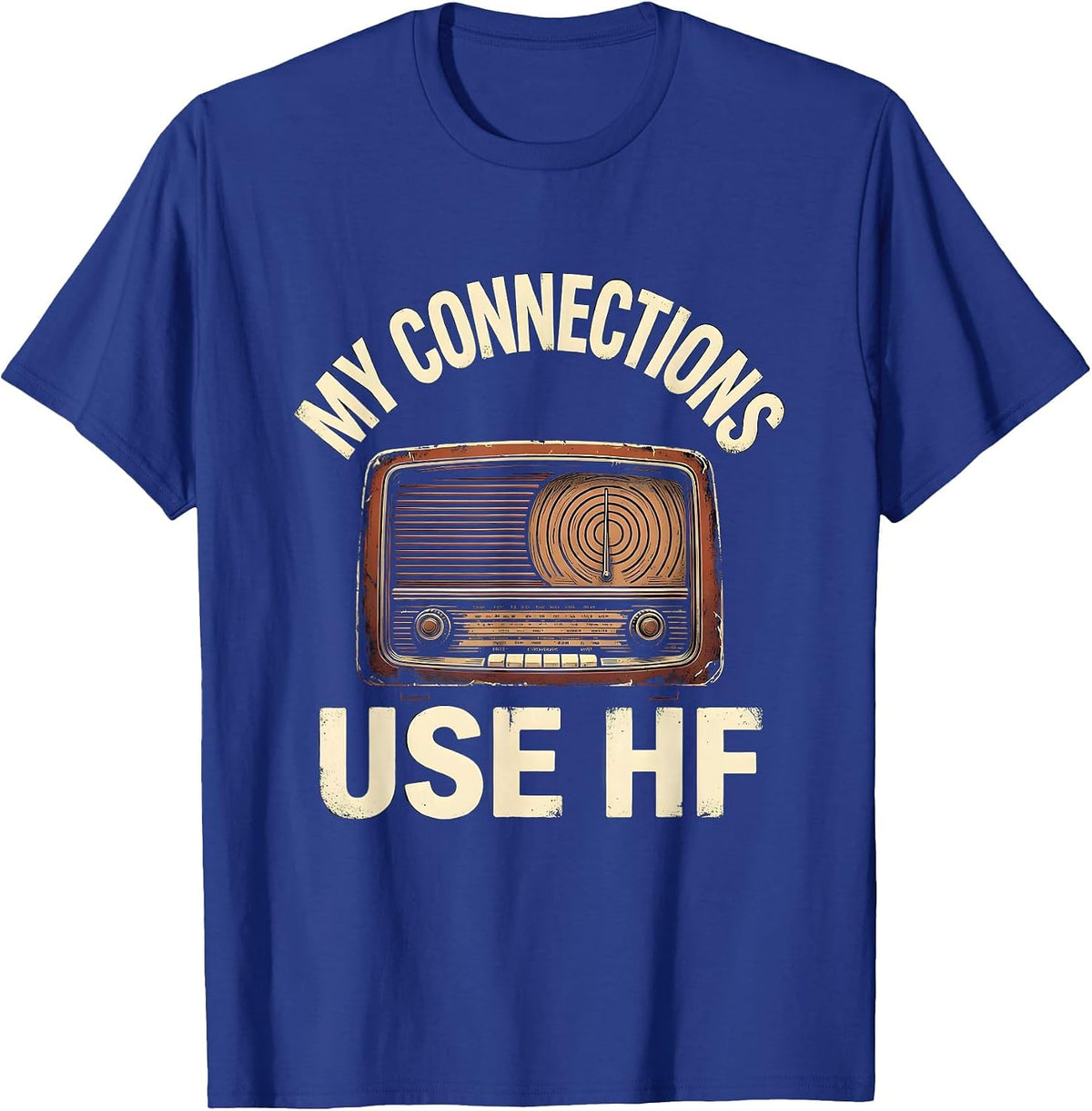 Men's My Connections Use HF Vintage Ham Radio Operator Hobbyist T-Shirt - Royal Blue