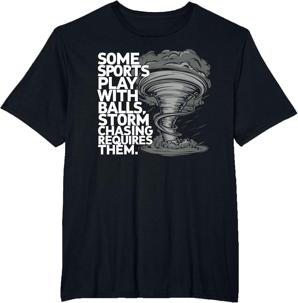 Storm Chaser Tornado Meteorology Weather Meteorologist T-Shirt - Black