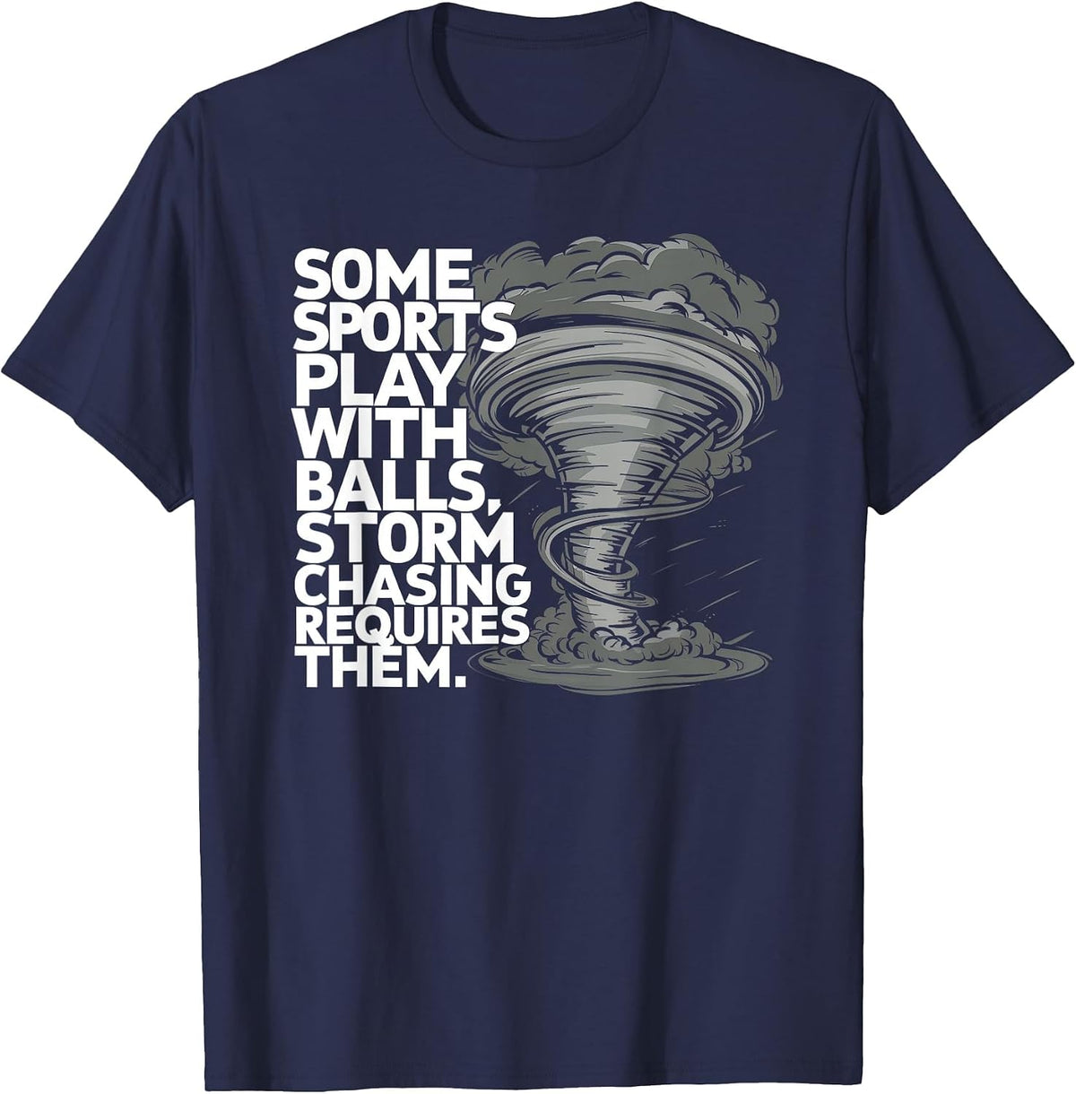 Storm Chaser Tornado Meteorology Weather Meteorologist T-Shirt - Navy Blue