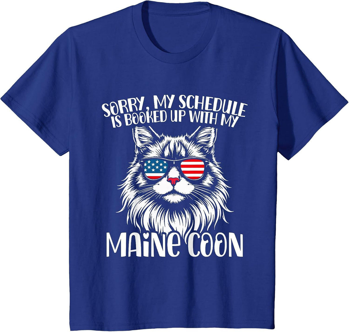 Maine Coon Cat Lover, Sorry My Schedule is Booked Up T-Shirt - Royal Blue