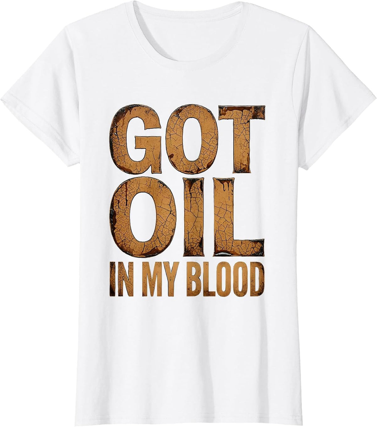 Women's Got Oil In My Blood Mechanic Pride Design T-Shirt - White