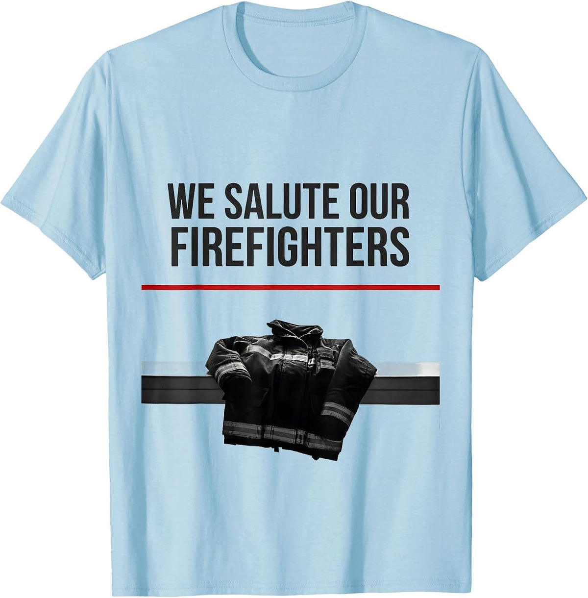 Men's We Salute Our Firefighters Thin Red Line Firefighter Pride T-Shirt - Baby Blue