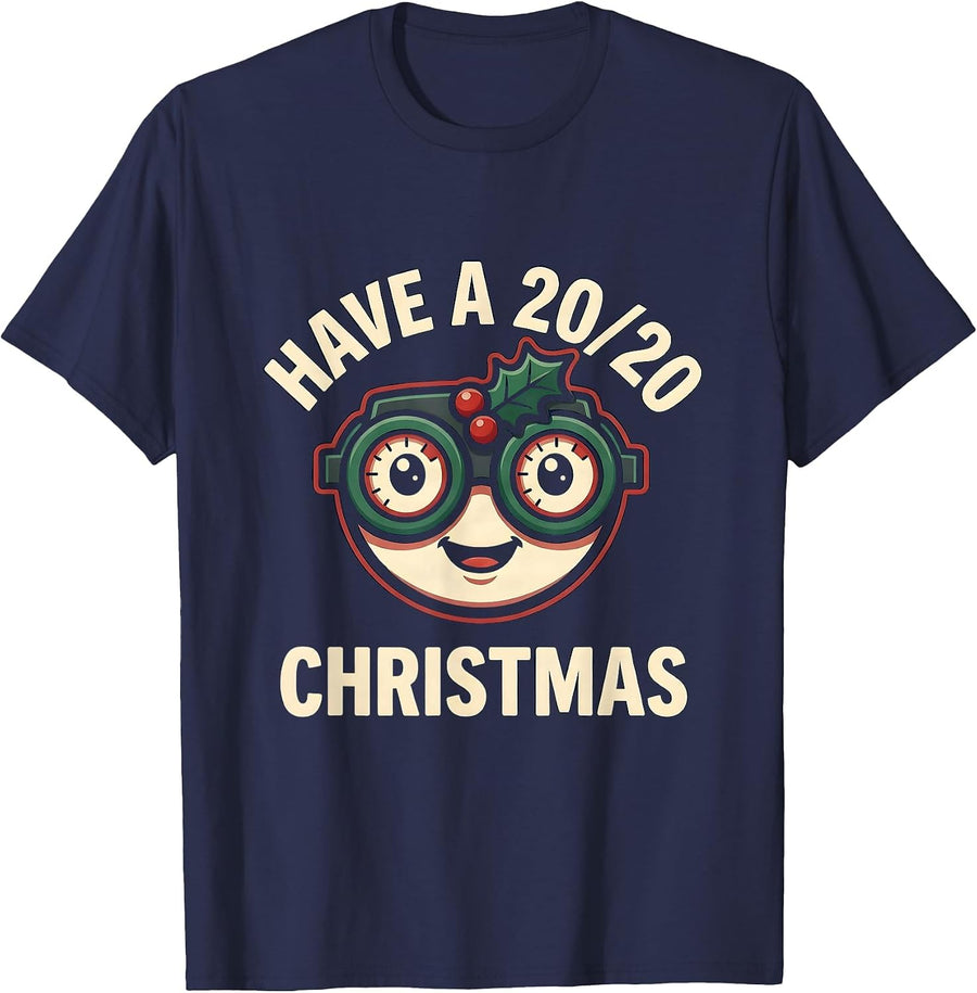 Have A 20/20 Christmas Funny Optometrist Eye Doctor Gift T-Shirt - Navy Blue