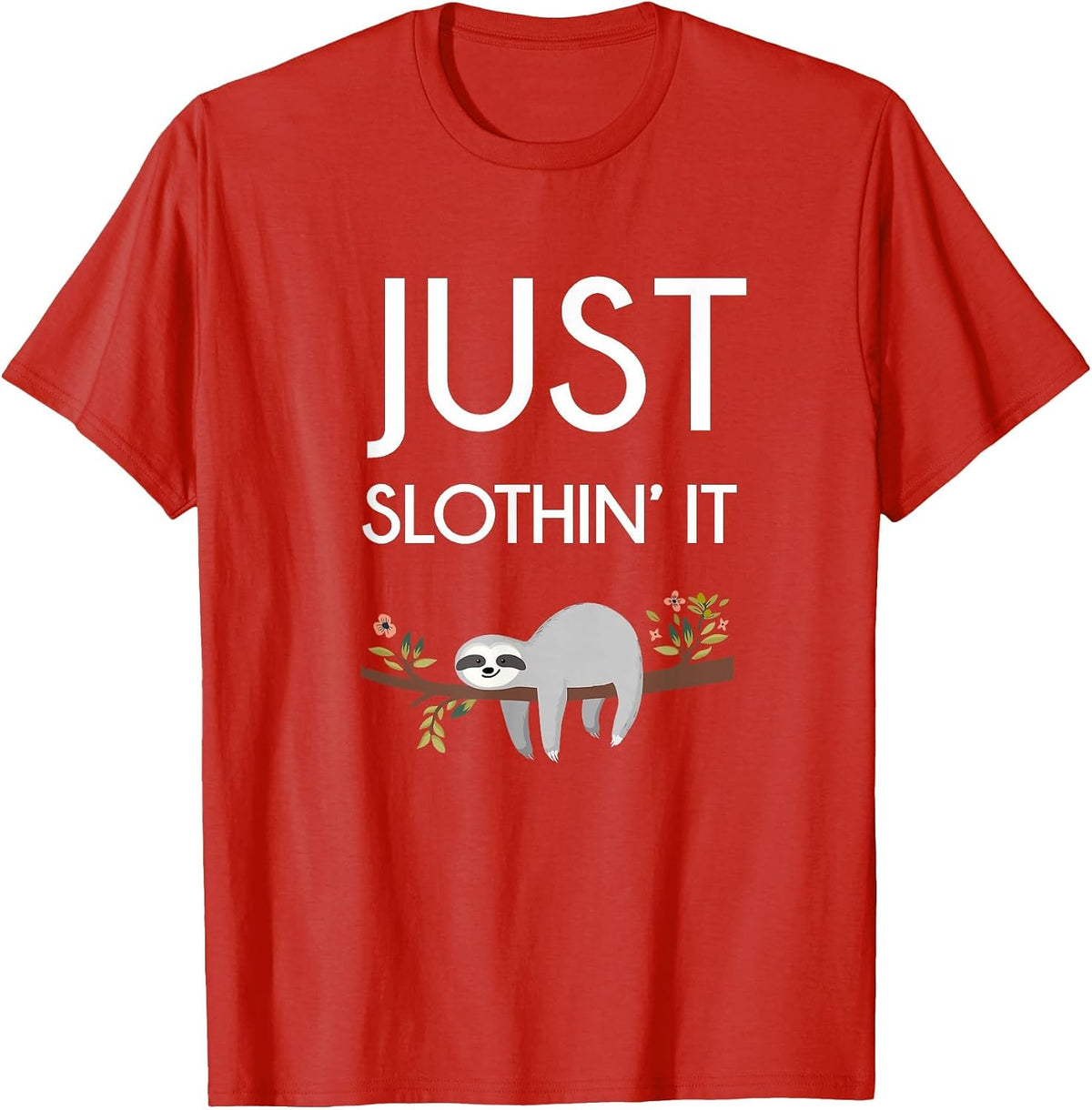 Men's Women't Lazy Animal Sloth Apparel Top Just Slothin' It T-Shirt - Red
