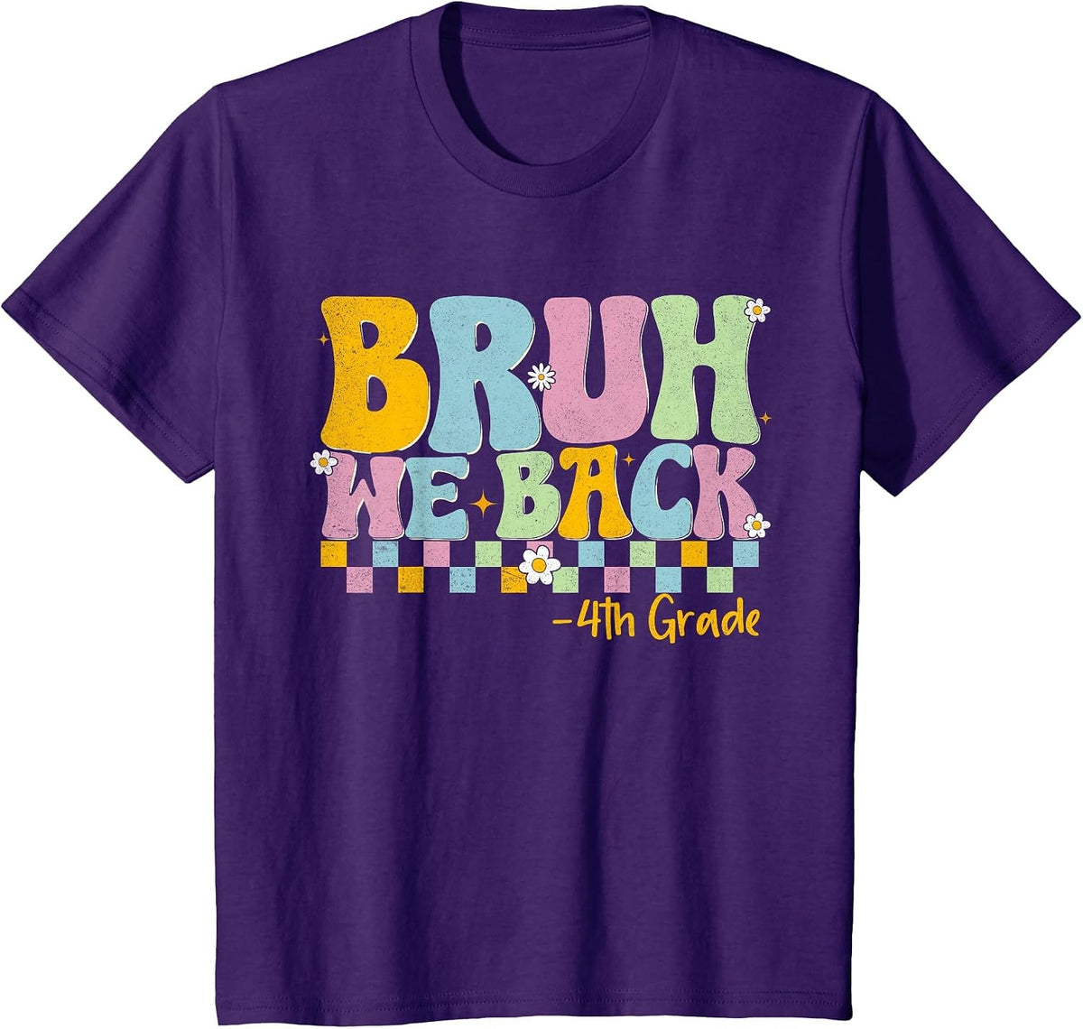 Bruh We Back 4th Grade Boys Girls Kids First Day of School T-Shirt - Purple