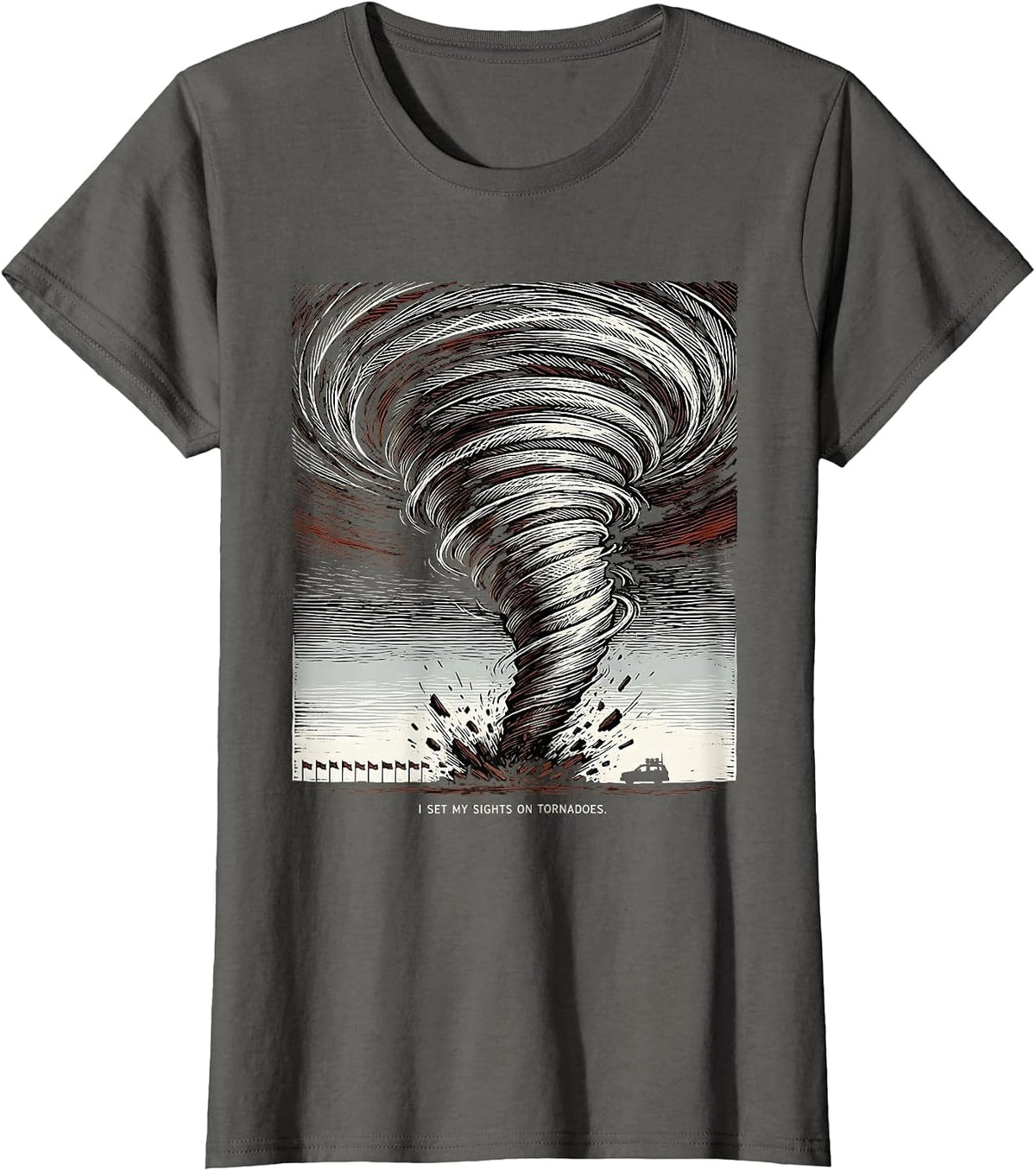 Women's I Set My Sights On Tornadoes Funny Storm Chaser Meteorology T-Shirt - Asphalt Grey