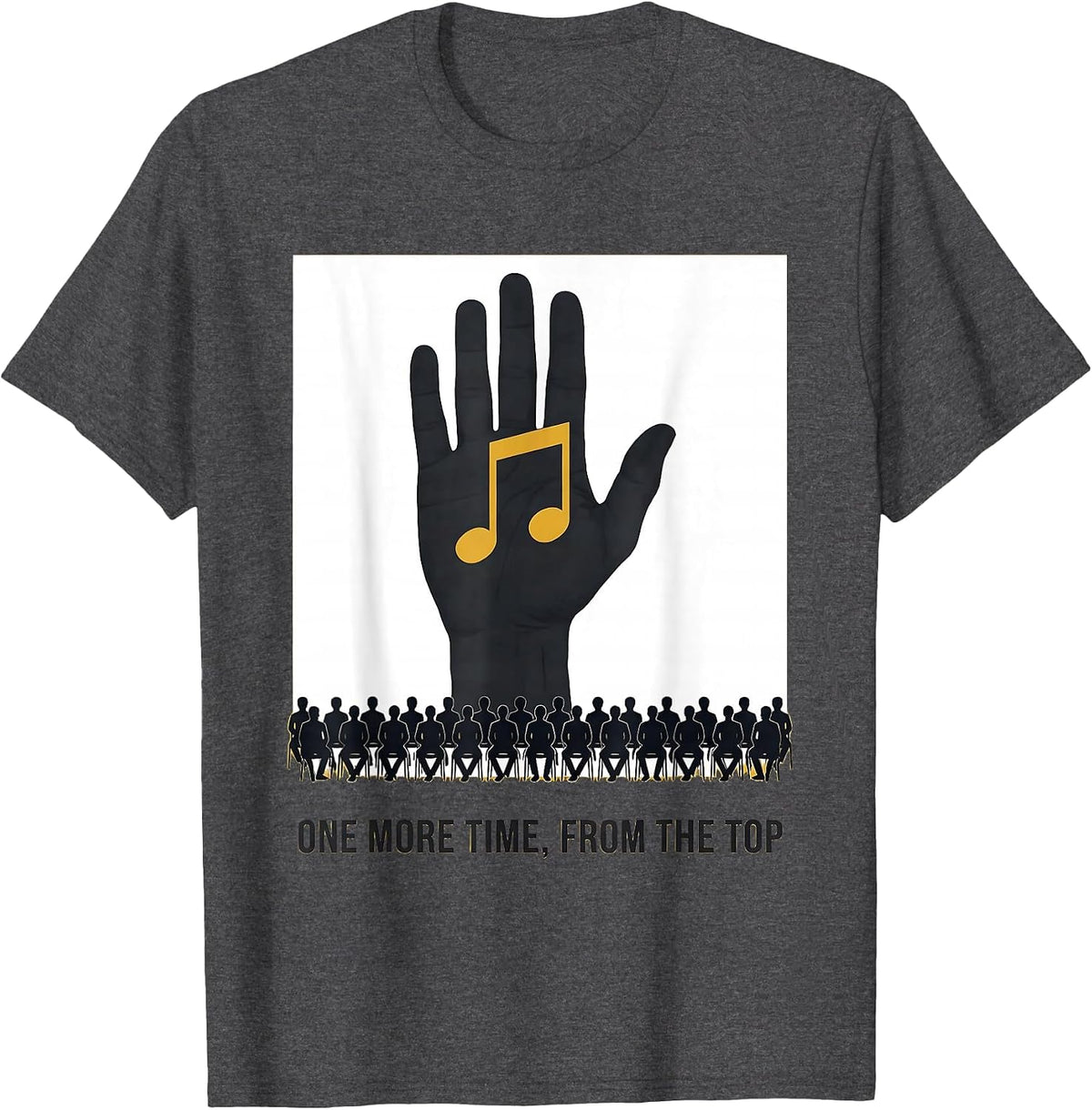 One More Time, From The Top Funny Music Teacher Appreciation T-Shirt - Dark Heather Grey
