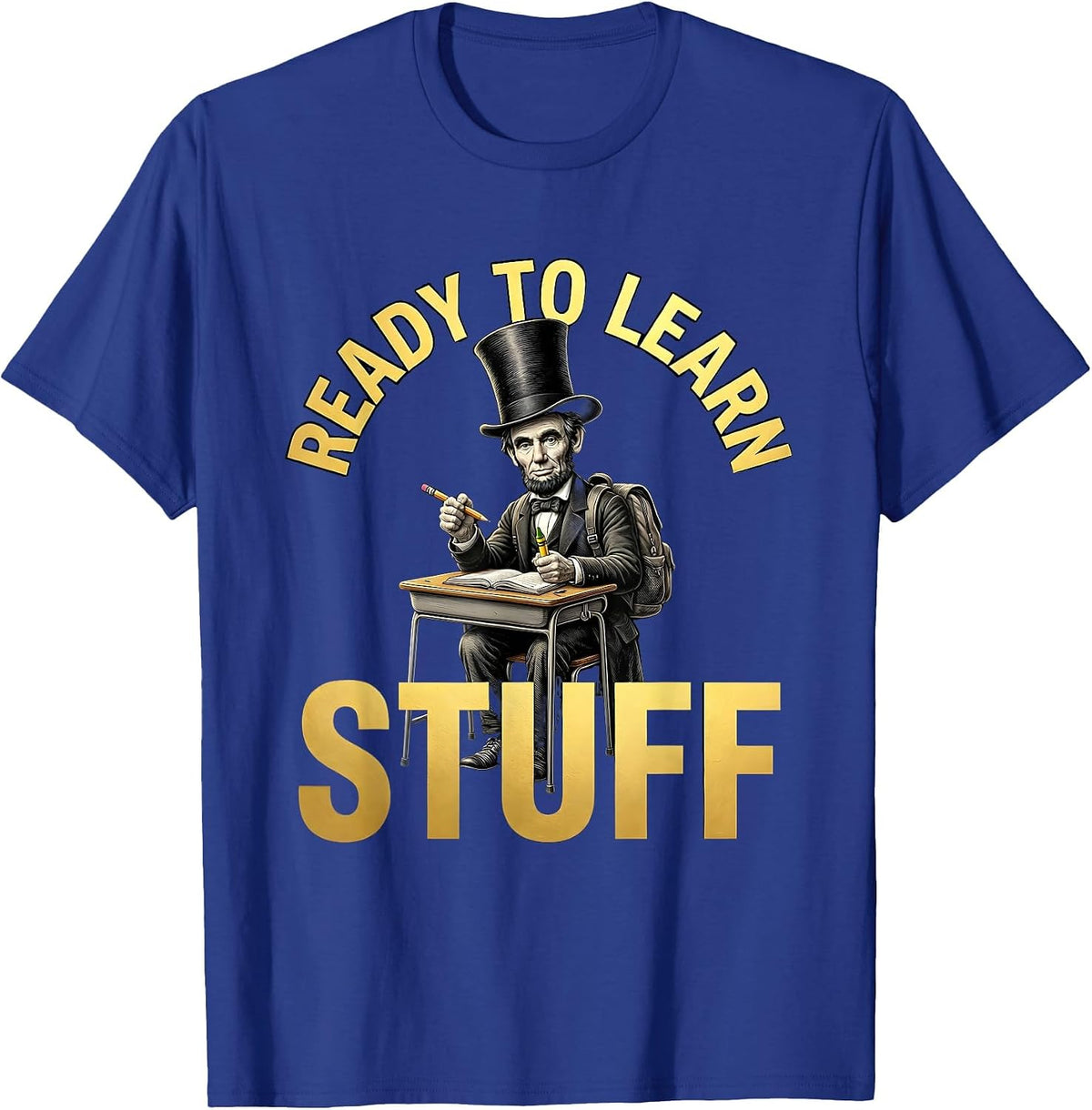 Ready to Learn Stuff First Day of School Design T-Shirt - Royal Blue
