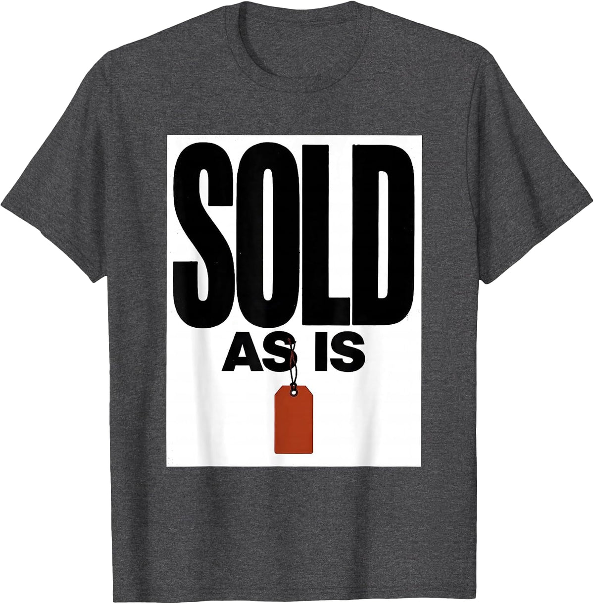 Men's Sold As Is Funny Realtor Real Estate Agent Gift T-Shirt - Dark Heather Grey