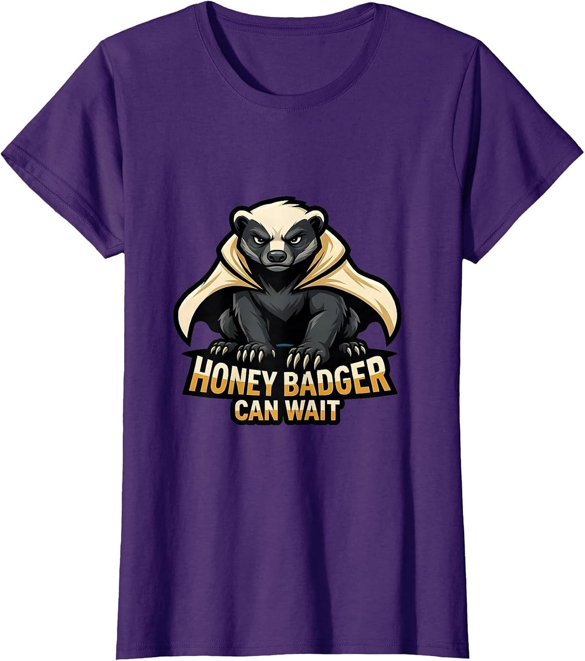 Women's Honey Badger Can Wait Funny Animal Lover Humor T-Shirt - Purple