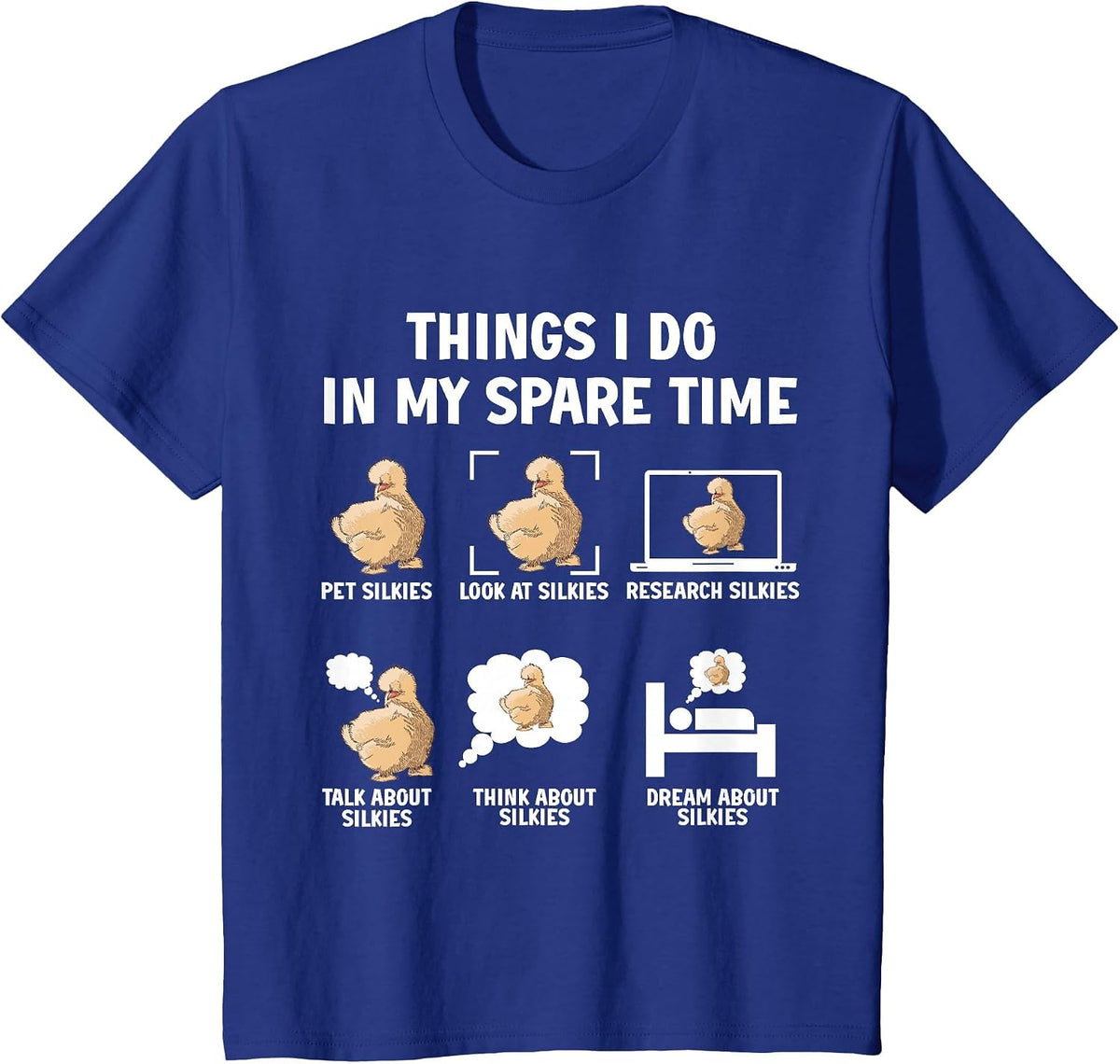 Silkie Chicken Owner Things I do in My Spare Time Mom T-Shirt - Royal Blue