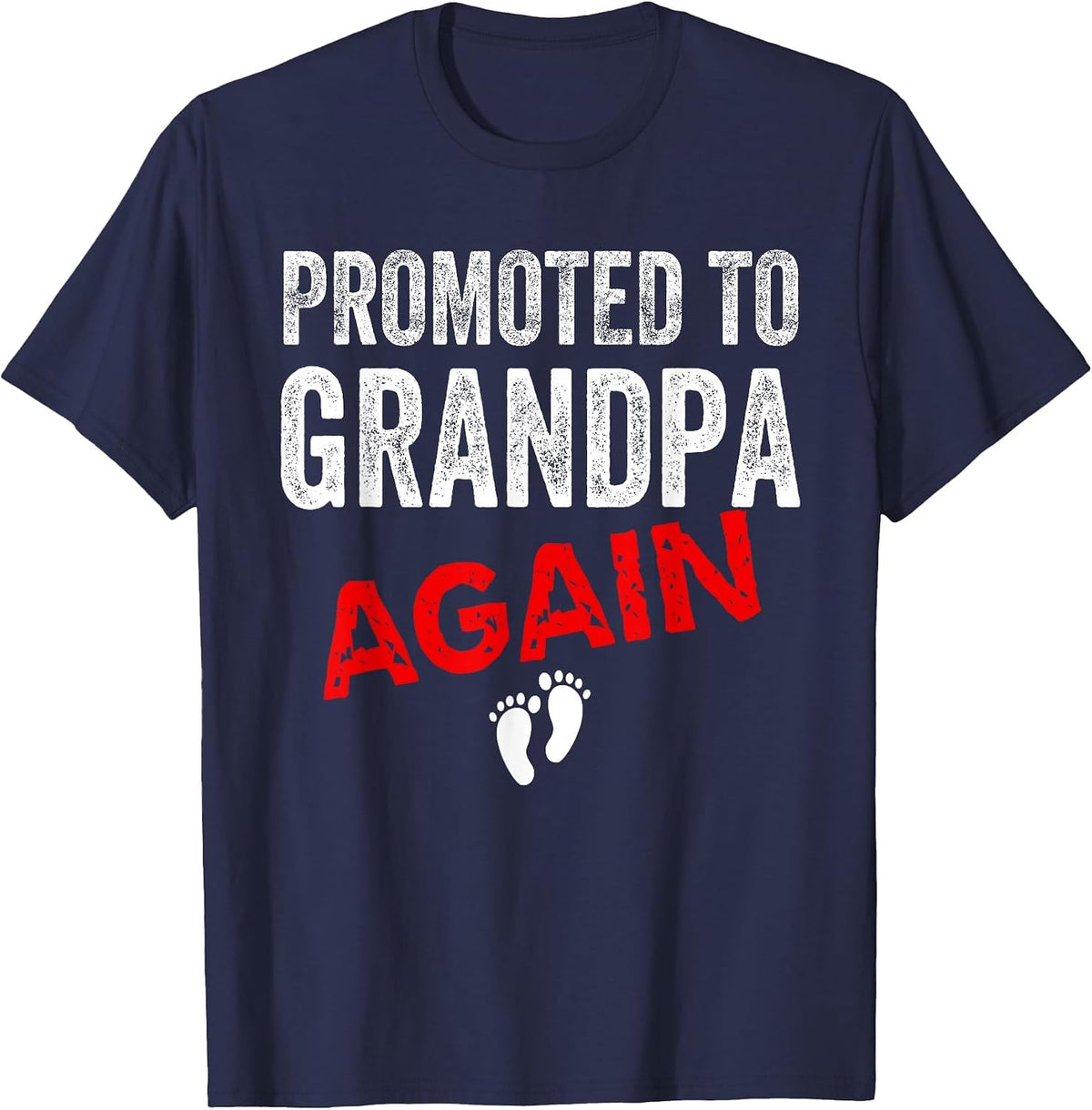 Promoted to Grandpa Again Dad Pregnancy Announcement Funny T-Shirt - Navy Blue