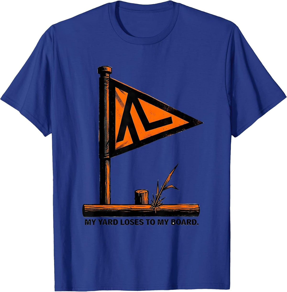 My Yard Loses To My Board Funny Board Game Night Player T-Shirt - Royal Blue