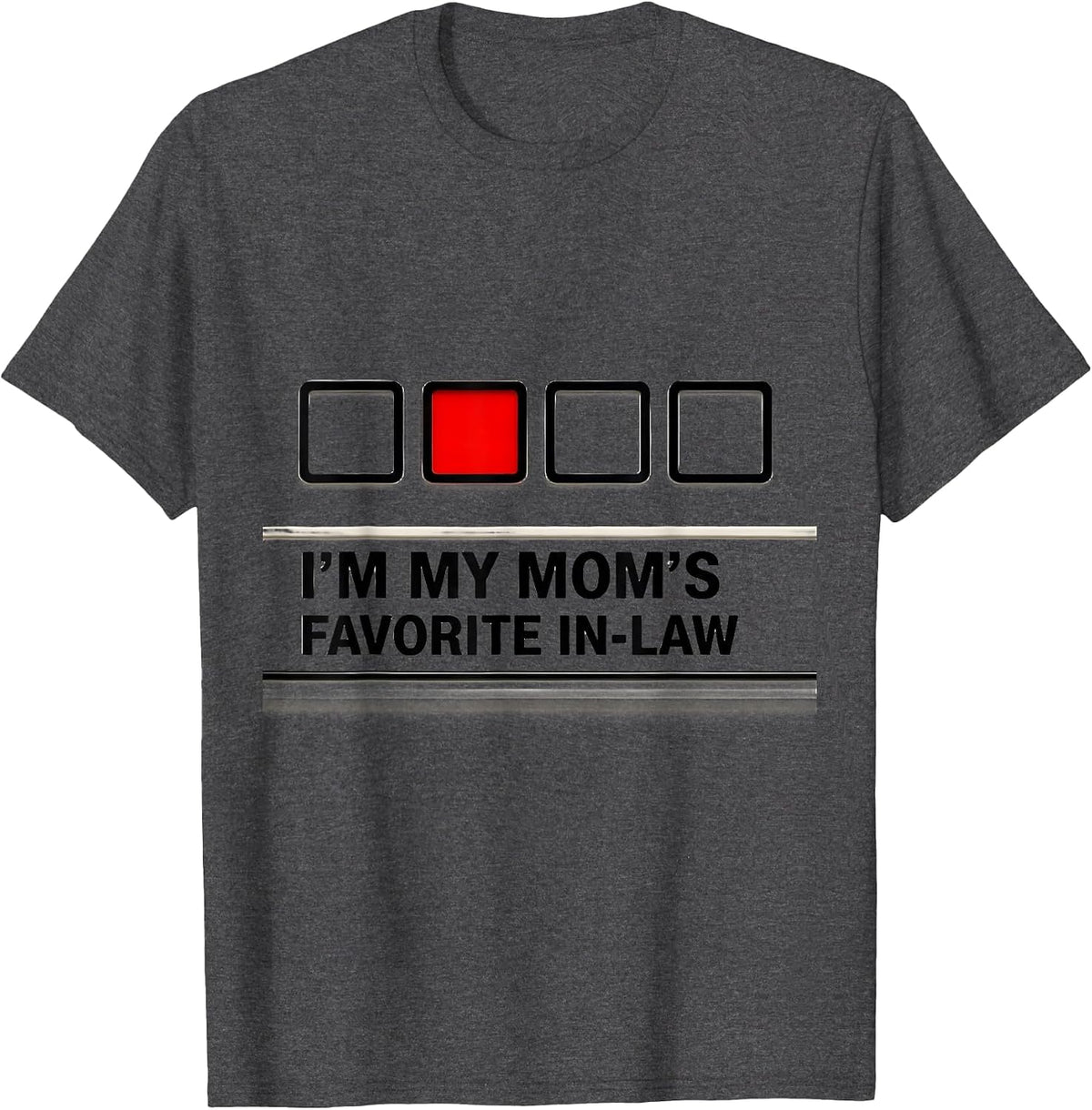 Men's I'm My Mom's Favorite In-Law Funny Family Humor Dad Mom Gift T-Shirt - Dark Heather Grey