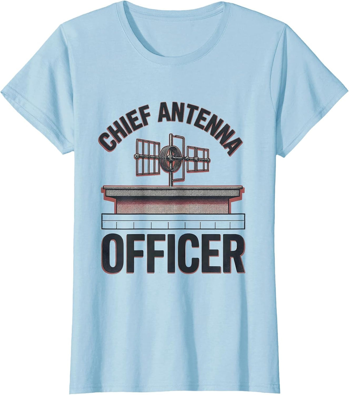 Chief Antenna Officer Funny Ham Radio Amateur Operator Humor T-Shirt - Baby Blue