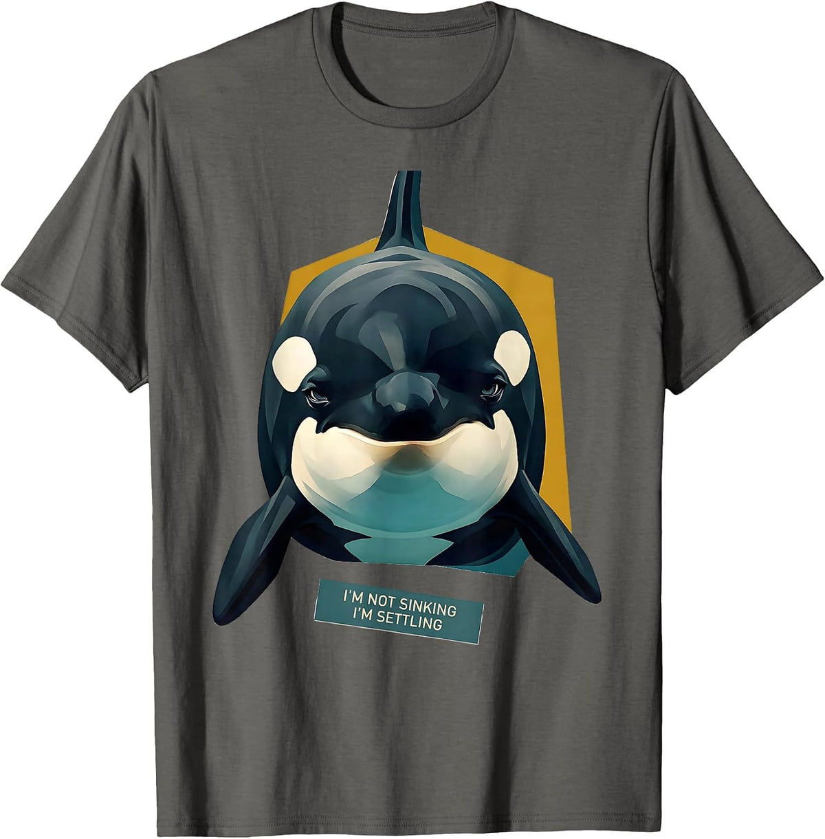 Men's I'm Not Sinking I'm Settling Funny Orca Whale Ocean Animal T-Shirt - Asphalt Grey