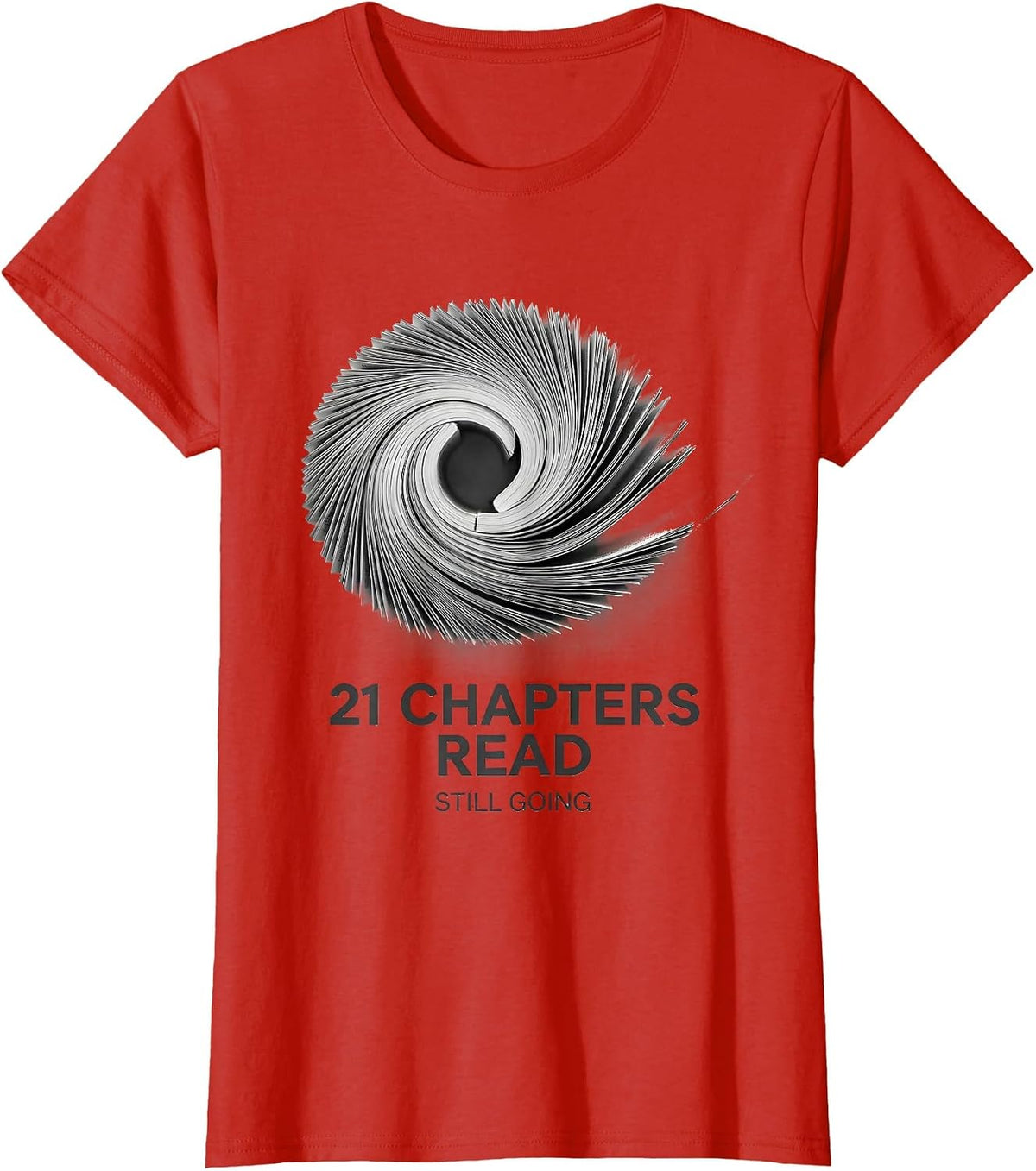 21 Chapters Read, Still Going Whimsical Bookworm Birthday T-Shirt - Red