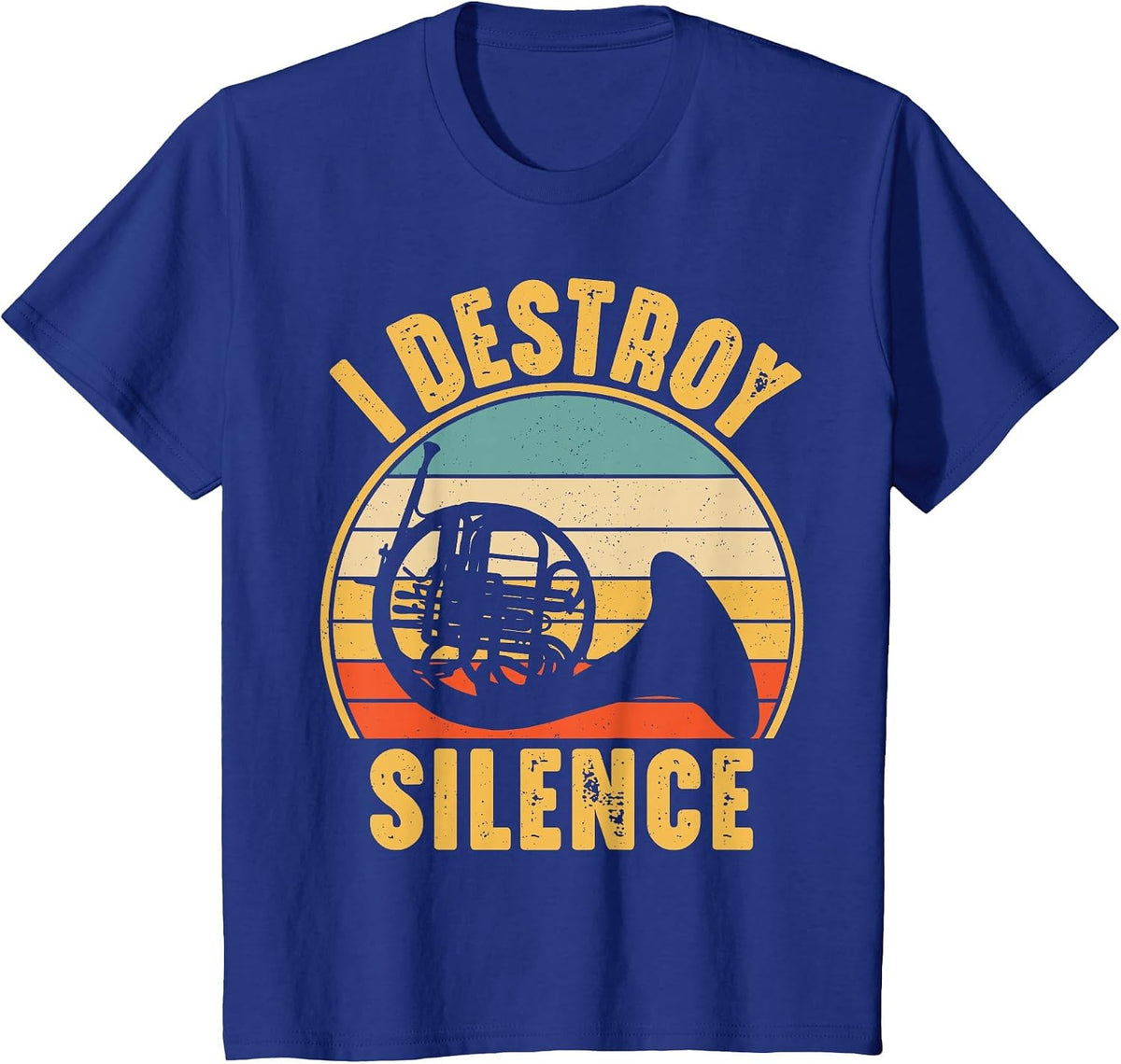 Funny French Horn I Destroy Silence T-Shirt - Royal Blue
