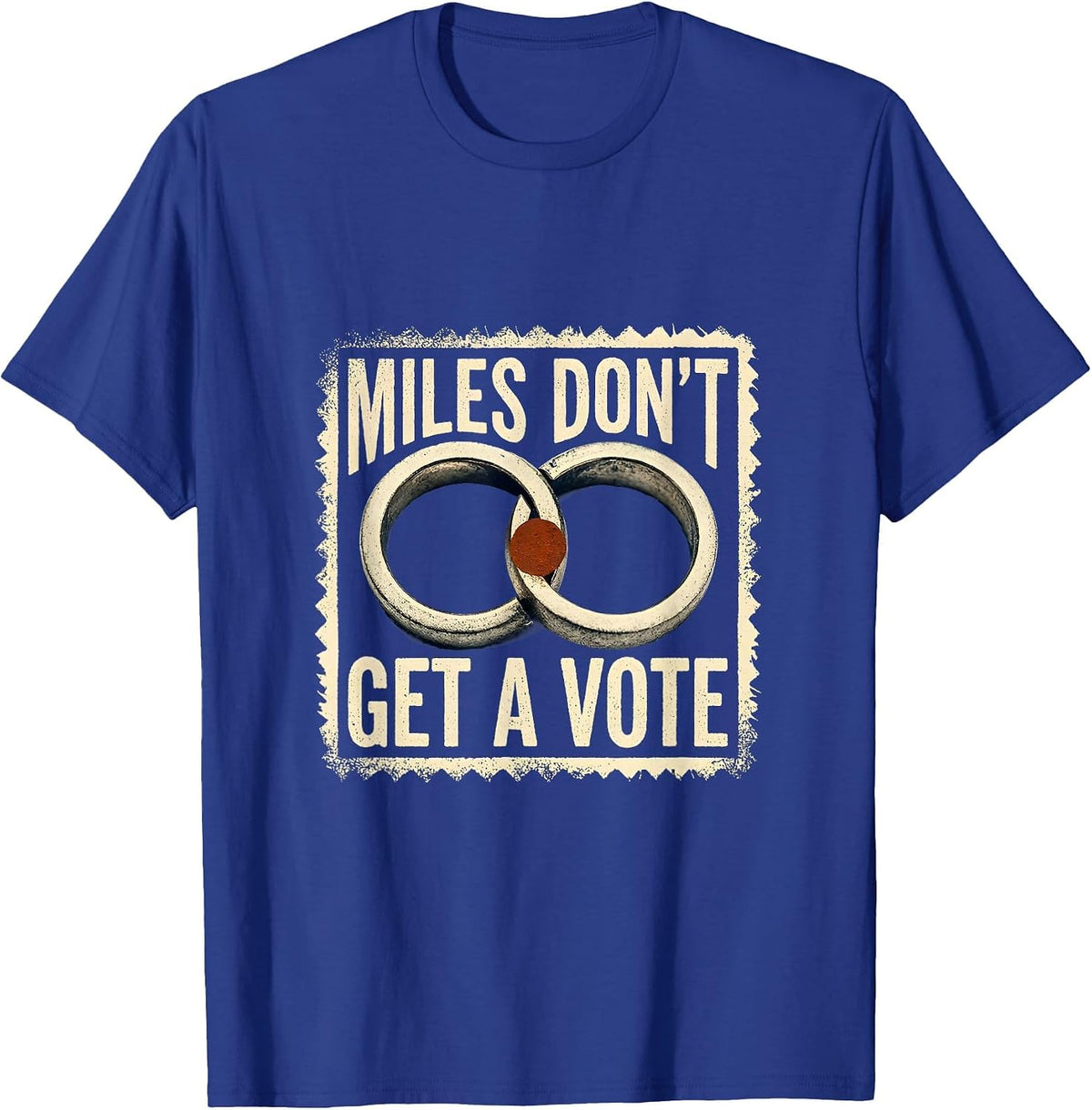 Men's Miles Don't Get A Vote Rubber Stamp Sister Sibling Bond T-Shirt - Royal Blue