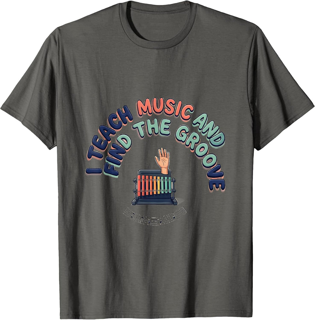 Men's I Teach Music And Find The Groove Funny Music Teacher T-Shirt - Asphalt Grey