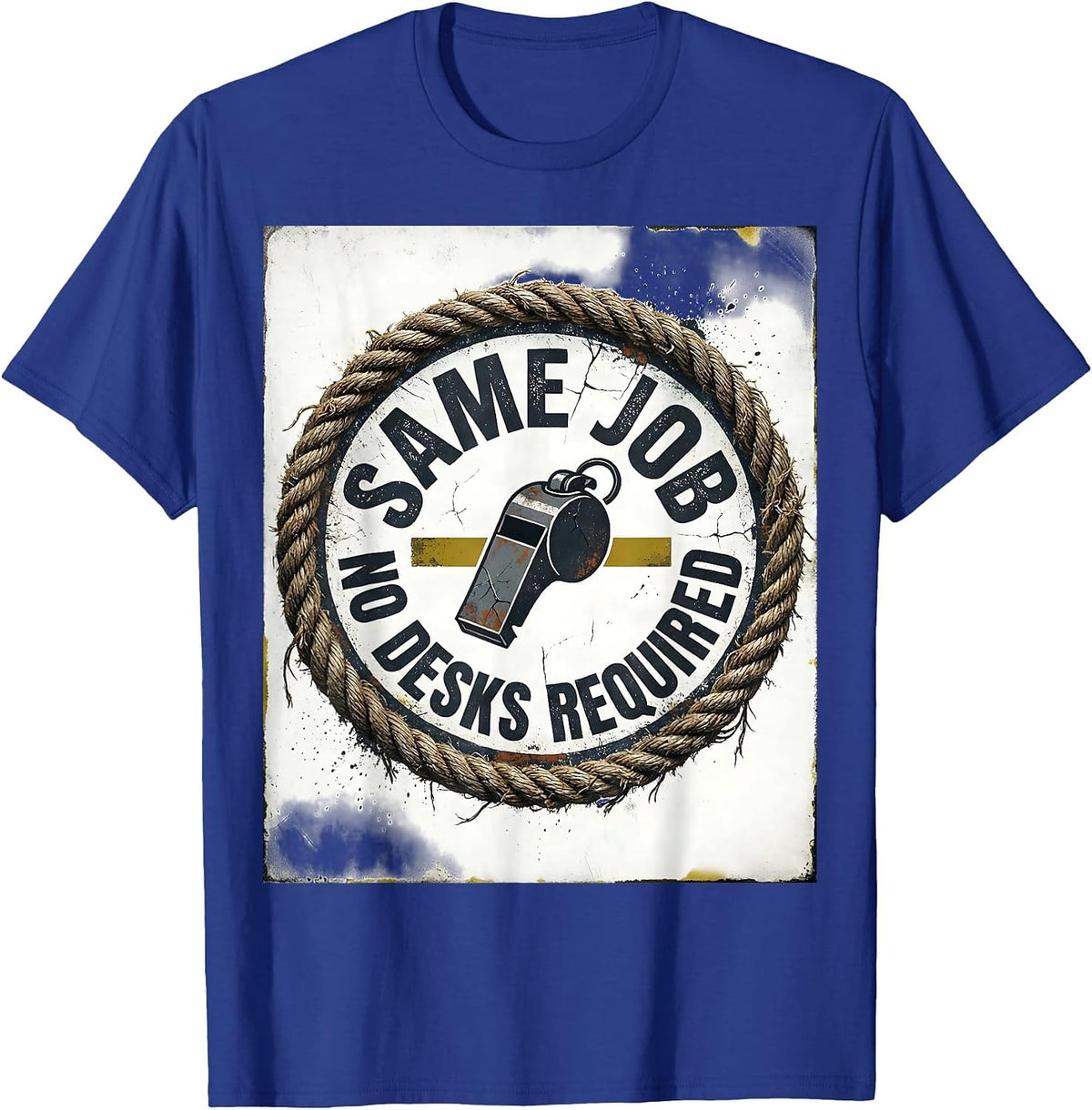 Same Job No Desks Required Distressed PE Teacher Gym Class T-Shirt - Royal Blue