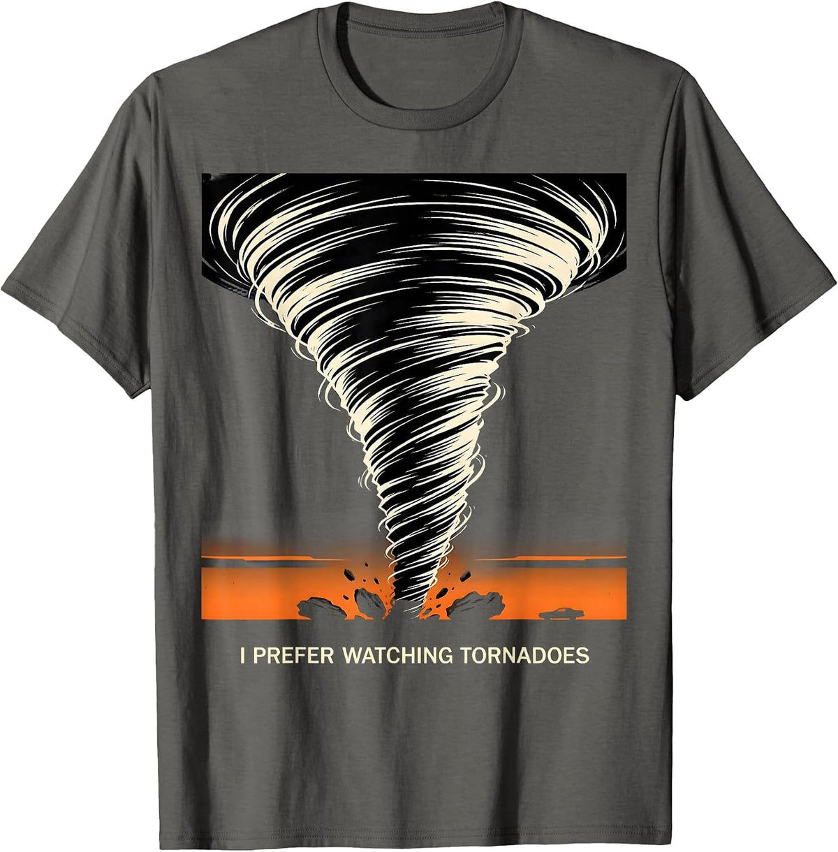 Men's I Prefer Watching Tornadoes Funny Storm Chaser Meteorology T-Shirt - Asphalt Grey