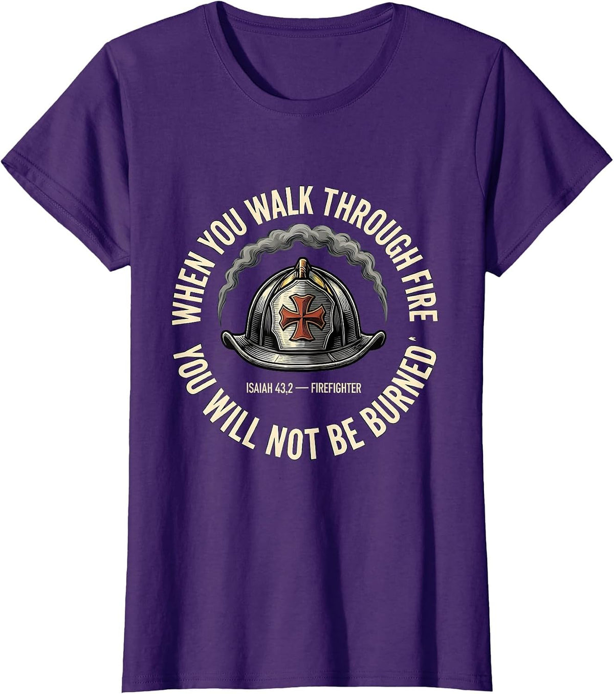 Women's When You Walk Through Fire Isaiah 43:2 Firefighter Emblem T-Shirt - Purple