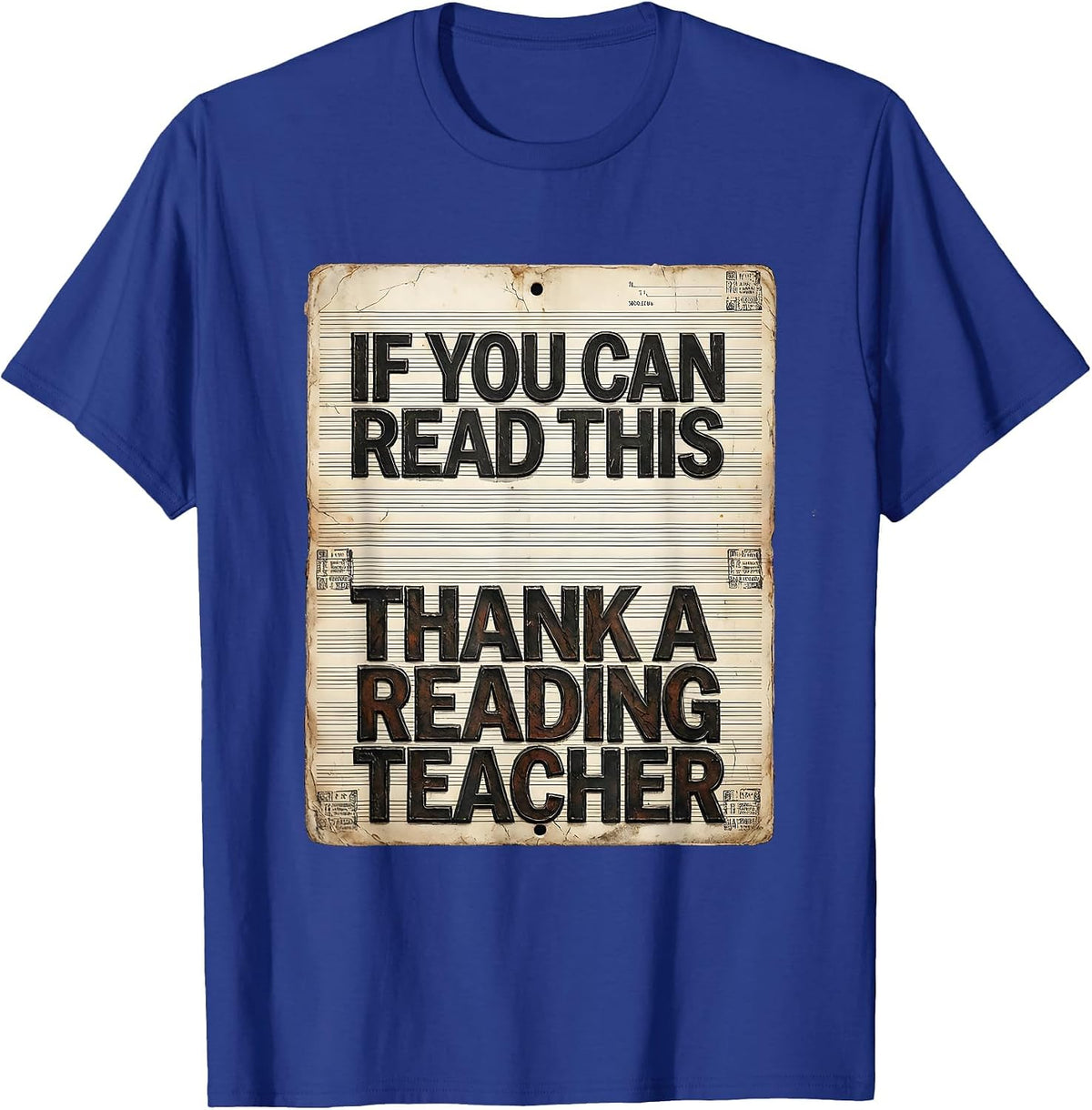 If You Can Read This Thank A Reading Teacher Funny T-Shirt - Royal Blue