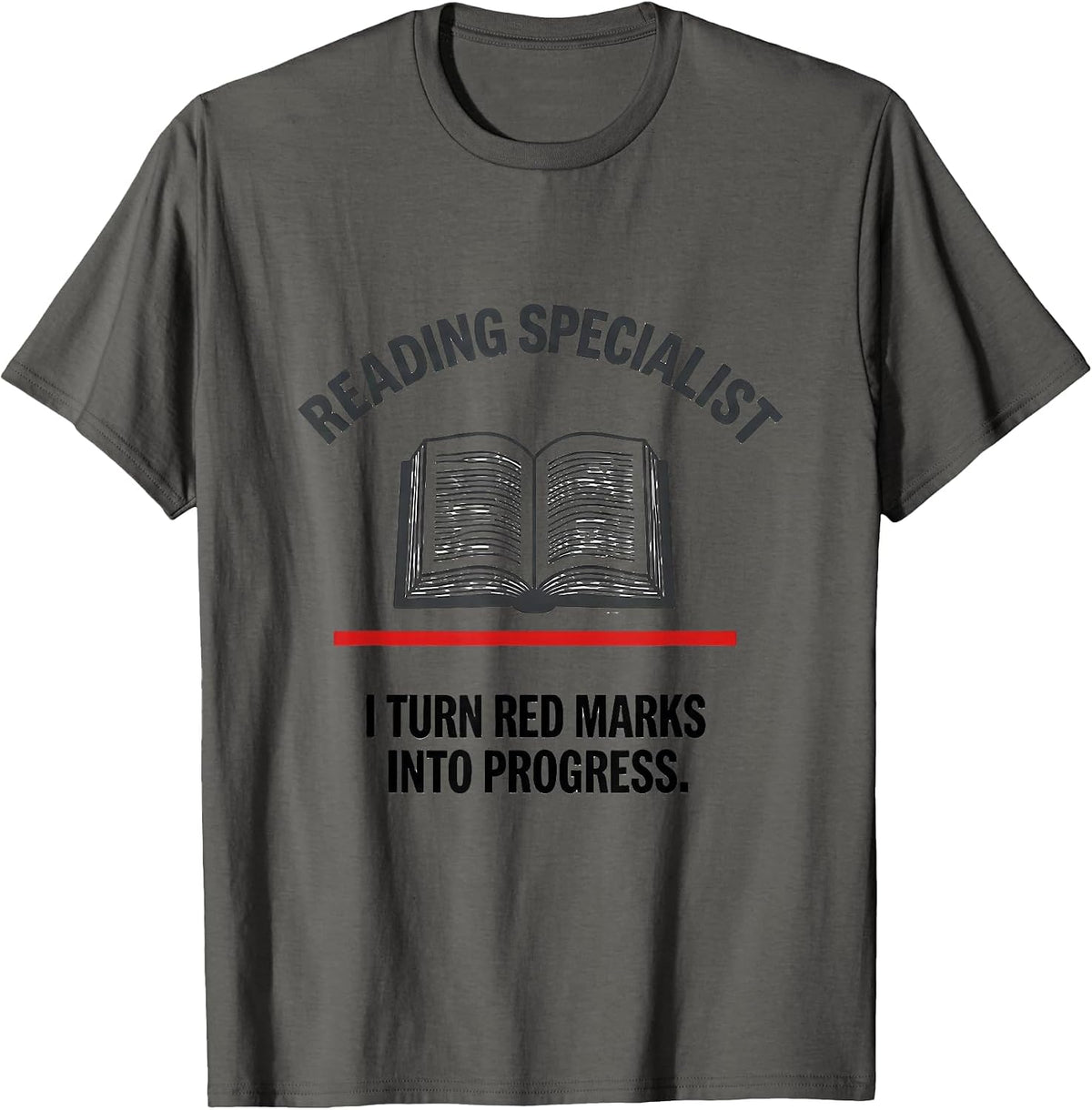 Reading Specialist I Turn Red Marks Into Progress Teacher T-Shirt - Asphalt Grey