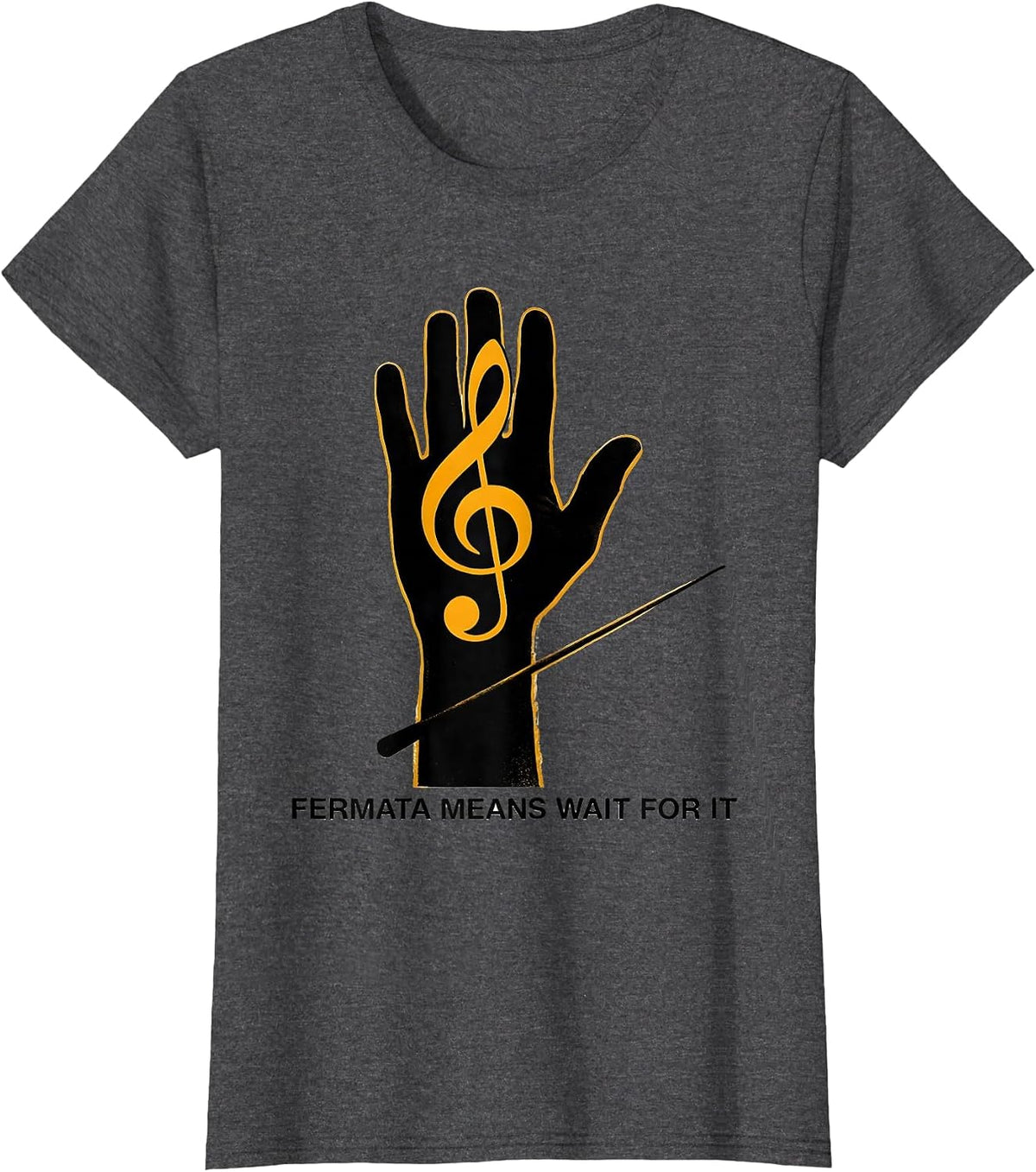 Women's Fermata Means Wait For It Funny Music Teacher Gift Humor T-Shirt - Dark Heather Grey