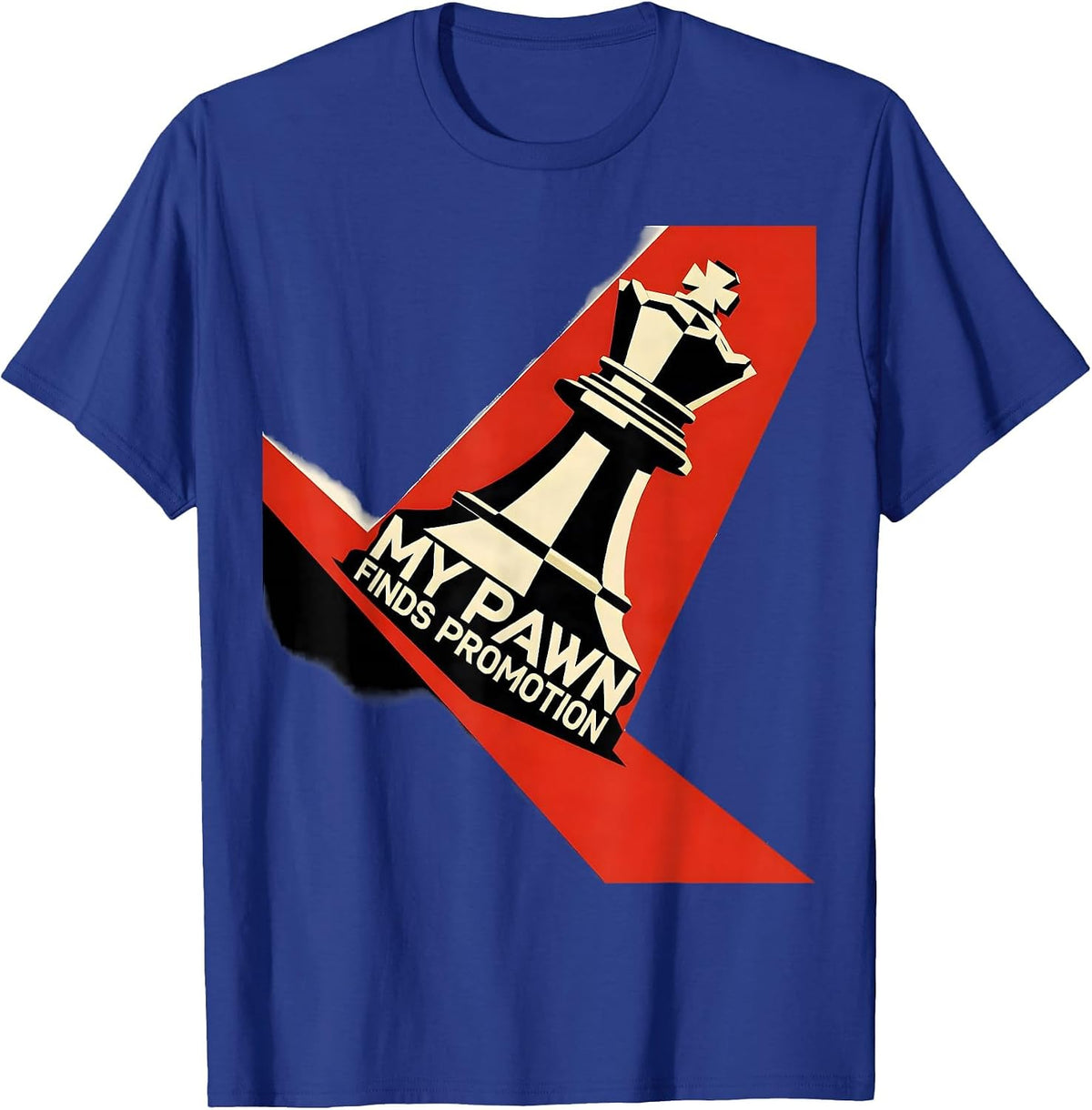 My Pawn Finds Promotion Funny Chess Player Gift Chess Lover T-Shirt - Royal Blue