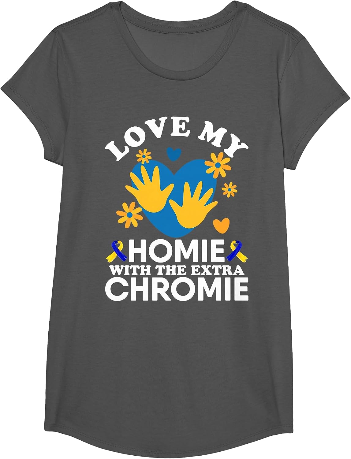 Love My Homie with The Extra Chromie Friend Down Syndrome T-Shirt - Girls Asphalt Grey