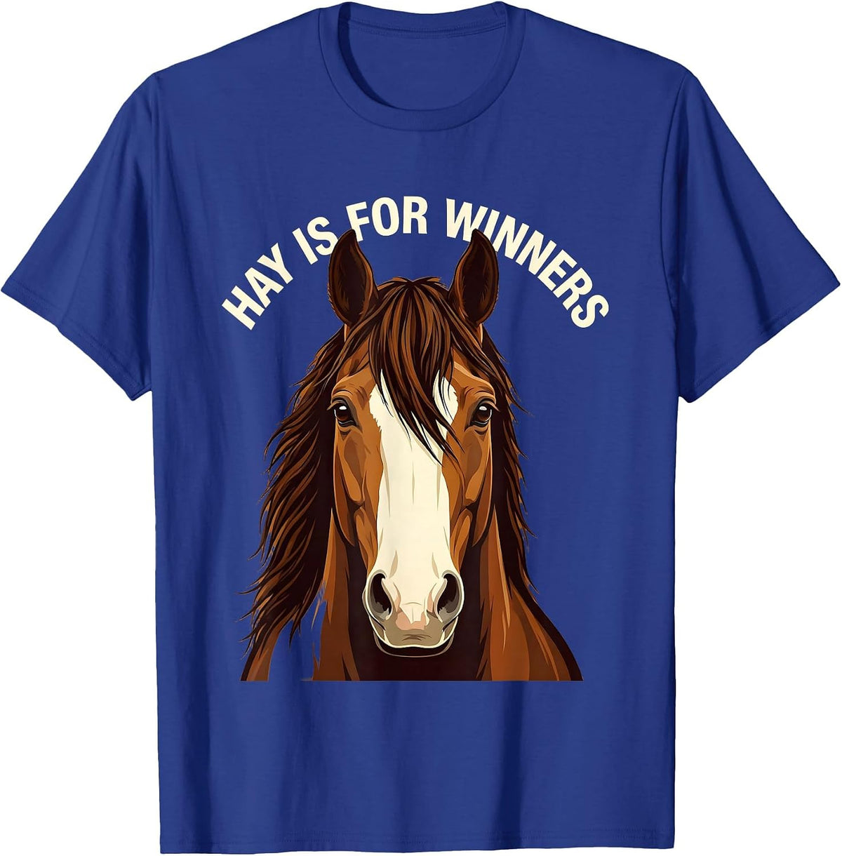 Hay Is For Winners Equestrian Design T-Shirt - Royal Blue