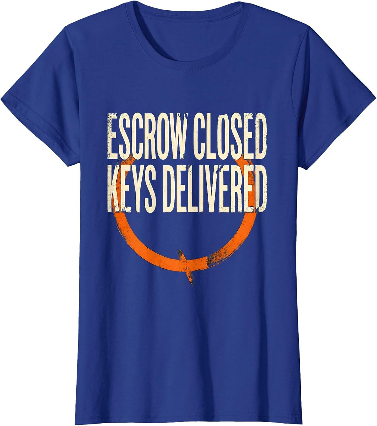 Women's Escrow Closed Keys Delivered Funny Realtor Real Estate Agent T-Shirt - Royal Blue